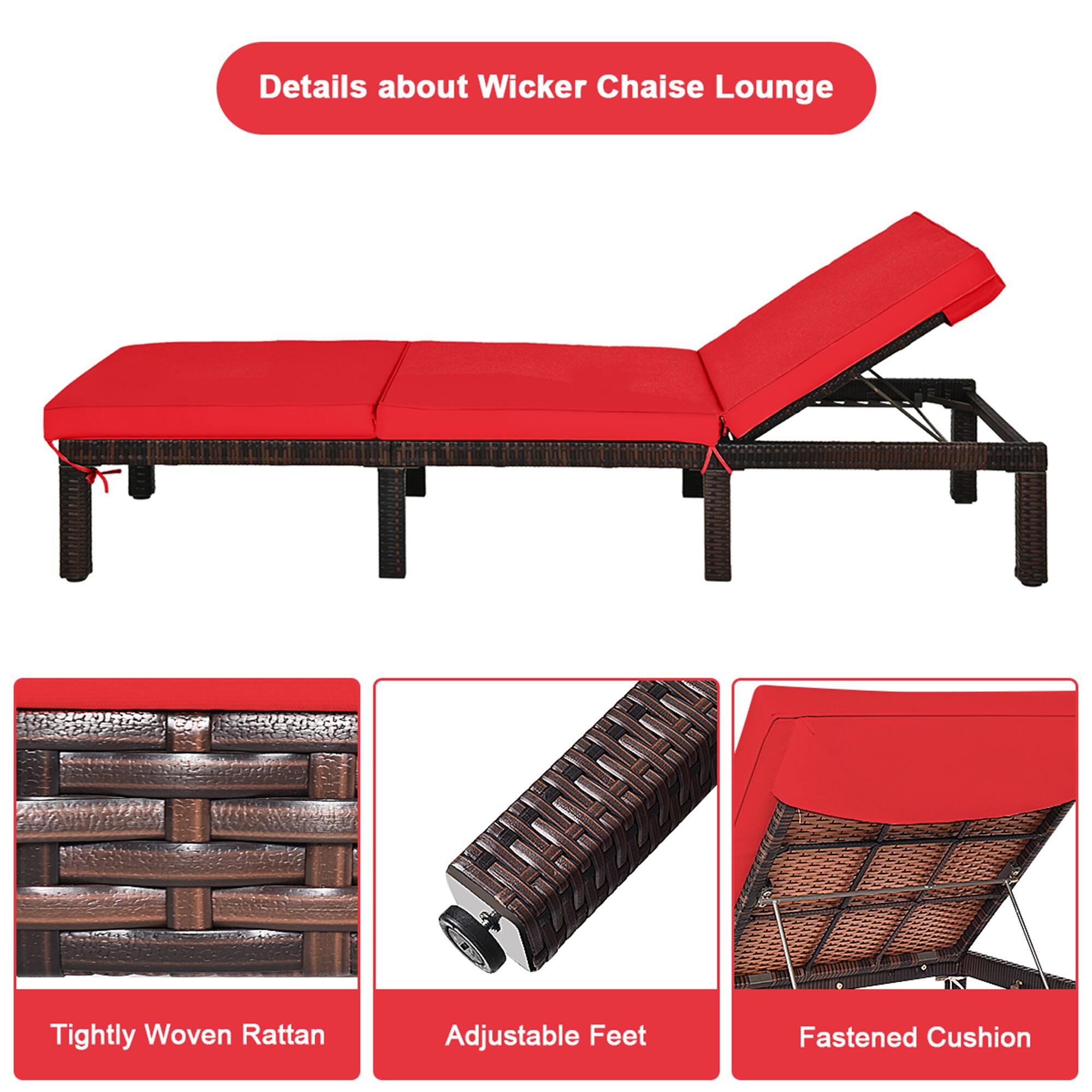 Details about Wicker Chaise Lounge
Tightly Woven Rattan
Adjustable Feet
Fastened Cushion