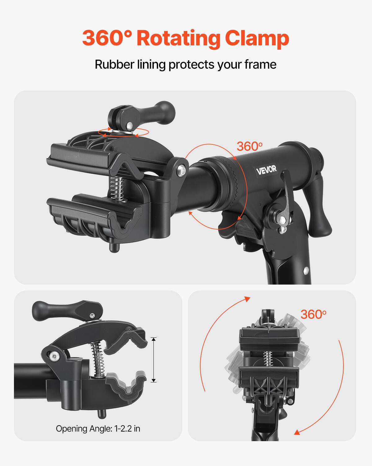 360° Rotating Clamp  
Rubber lining protects your frame  

360° Opening Angle: 1-2.2 in