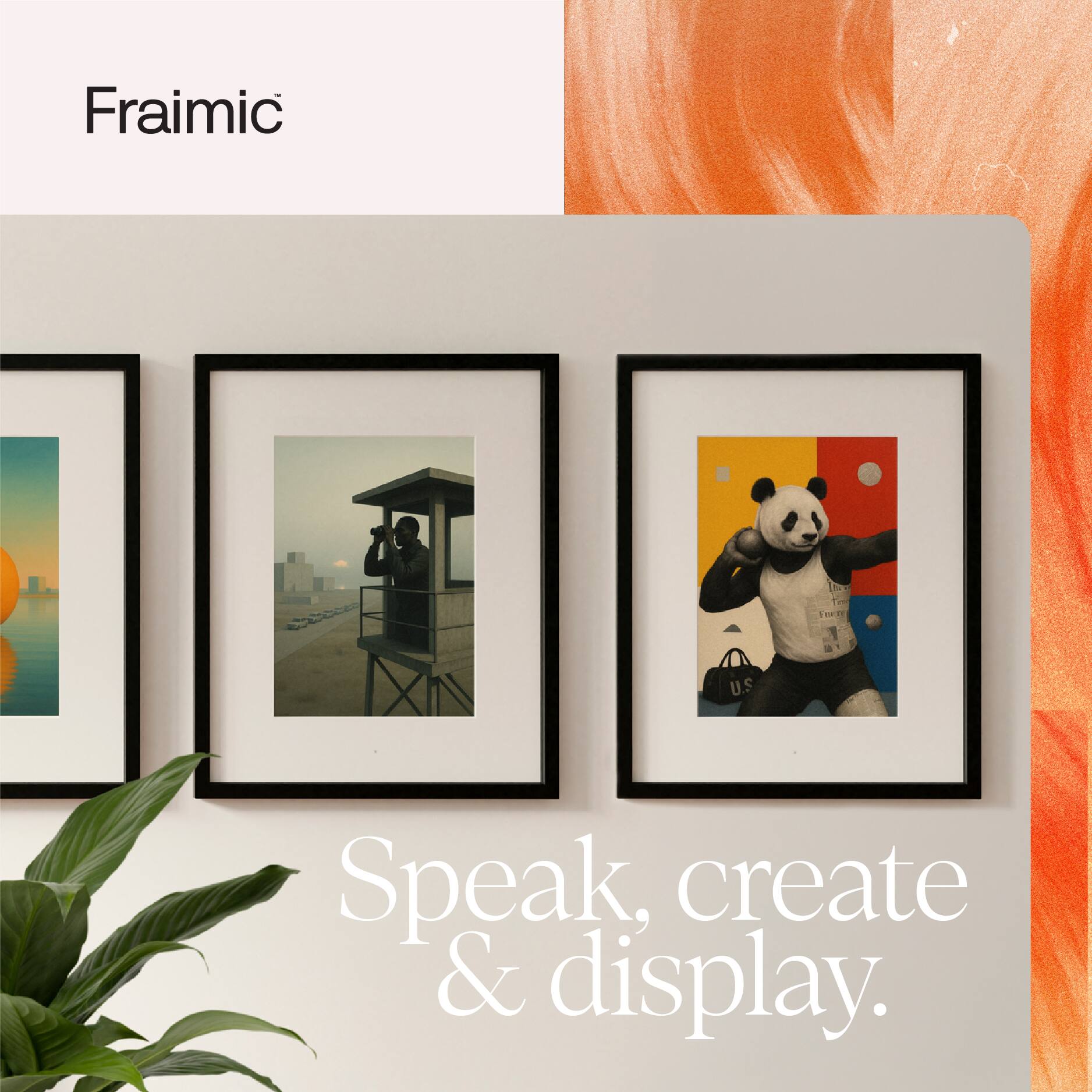 Fraimic

Speak, create & display.