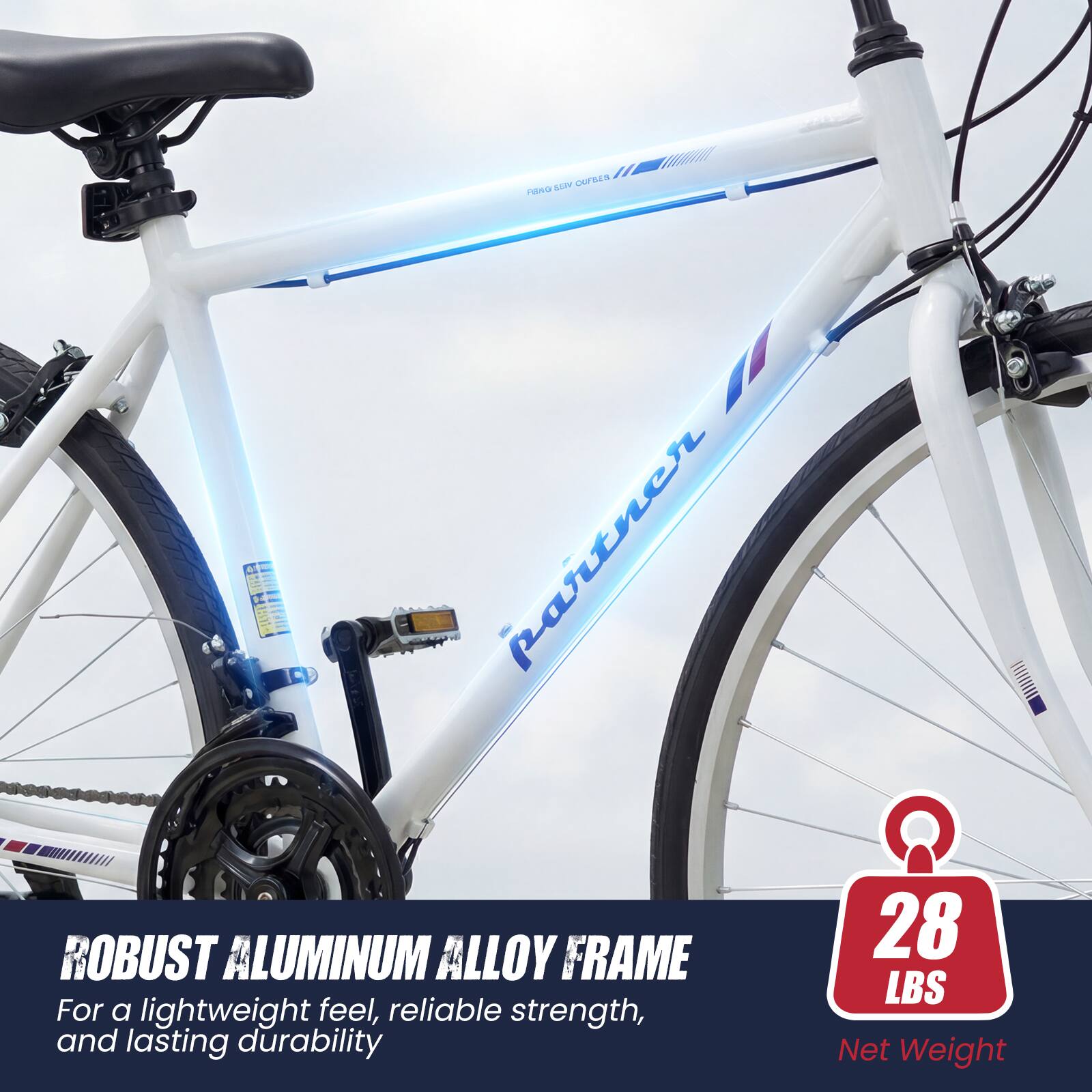 ROBUST ALUMINUM ALLOY FRAME  
For a lightweight feel, reliable strength, and lasting durability  

28 LBS  
Net Weight