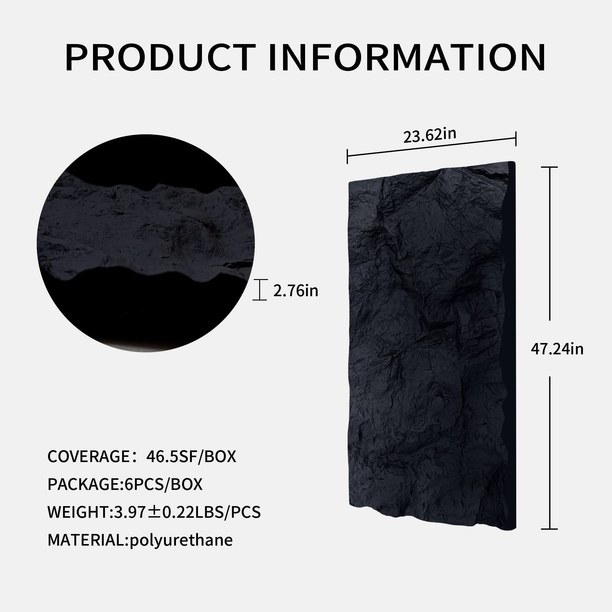 PRODUCT INFORMATION

23.62in x 2.76in x 47.24in

COVERAGE: 46.5SF/BOX

PACKAGE: 6PCS/BOX

WEIGHT: 3.97 ± 0.22LBS/PCS

MATERIAL: polyurethane