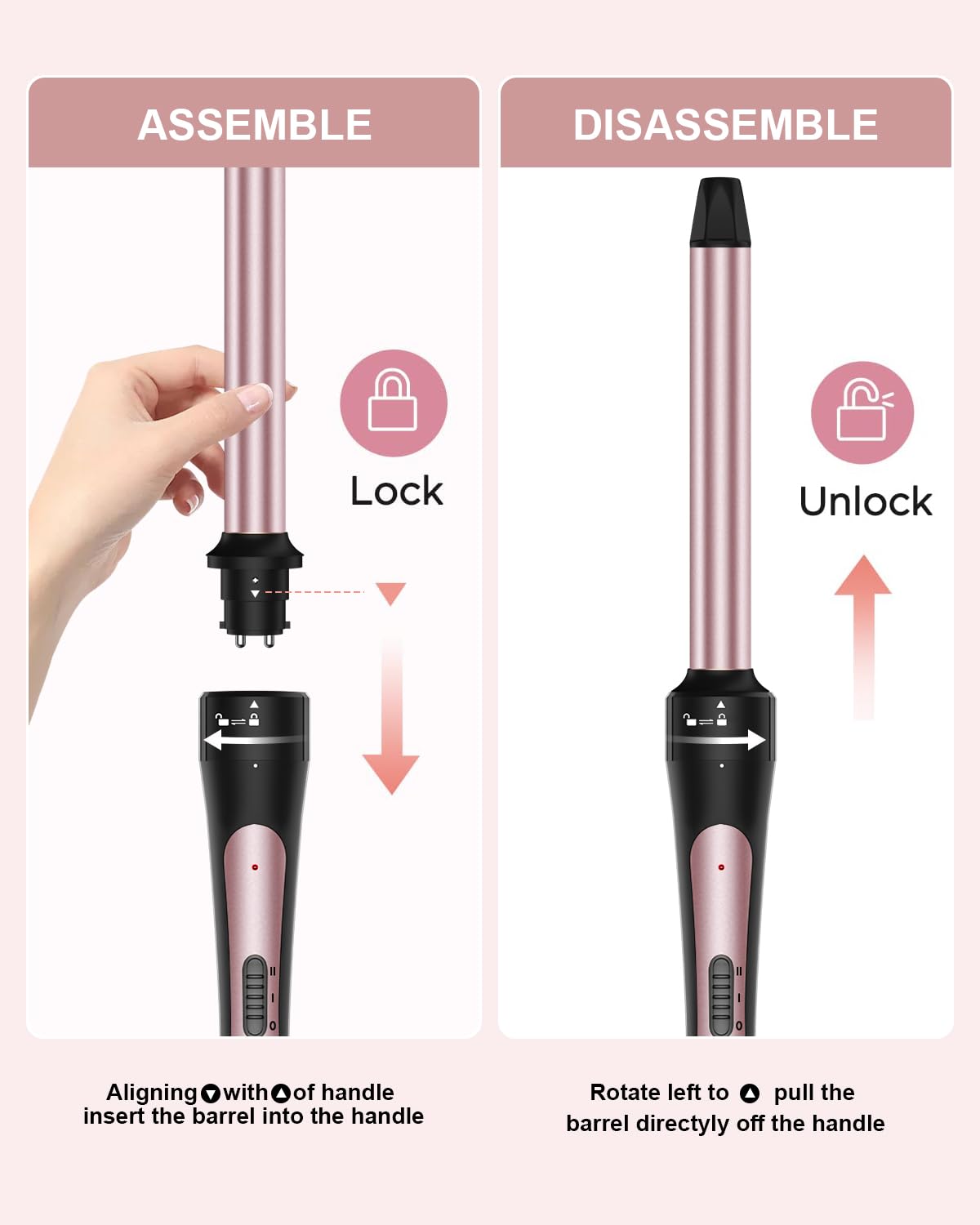 **ASSEMBLE**

- Aligning ▲ with △ of handle
- insert the barrel into the handle
- Lock

**DISASSEMBLE**

- Rotate left to ▲ pull the barrel directly off the handle
- Unlock