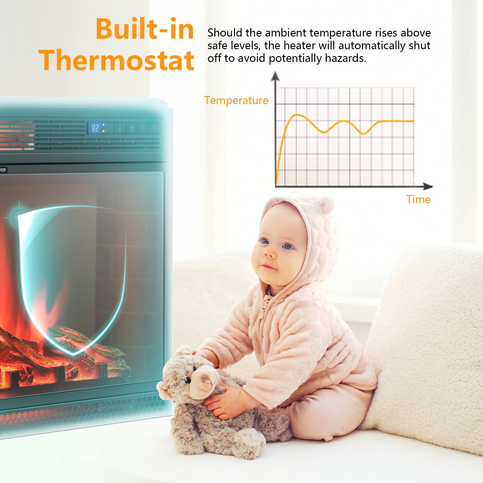 Built-in Thermostat Should the ambient temperature rises above safe levels, the heater will automatically shut off to avoid potentially hazards. Temperature Time 82 C