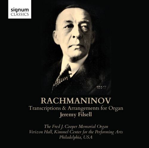 signum CLASSICS

RACHMANINOV  
Transcriptions & Arrangements for Organ  
Jeremy Filsell  

The Fred J. Cooper Memorial Organ  
Verizon Hall, Kimmel Center for the Performing Arts  
Philadelphia, USA
