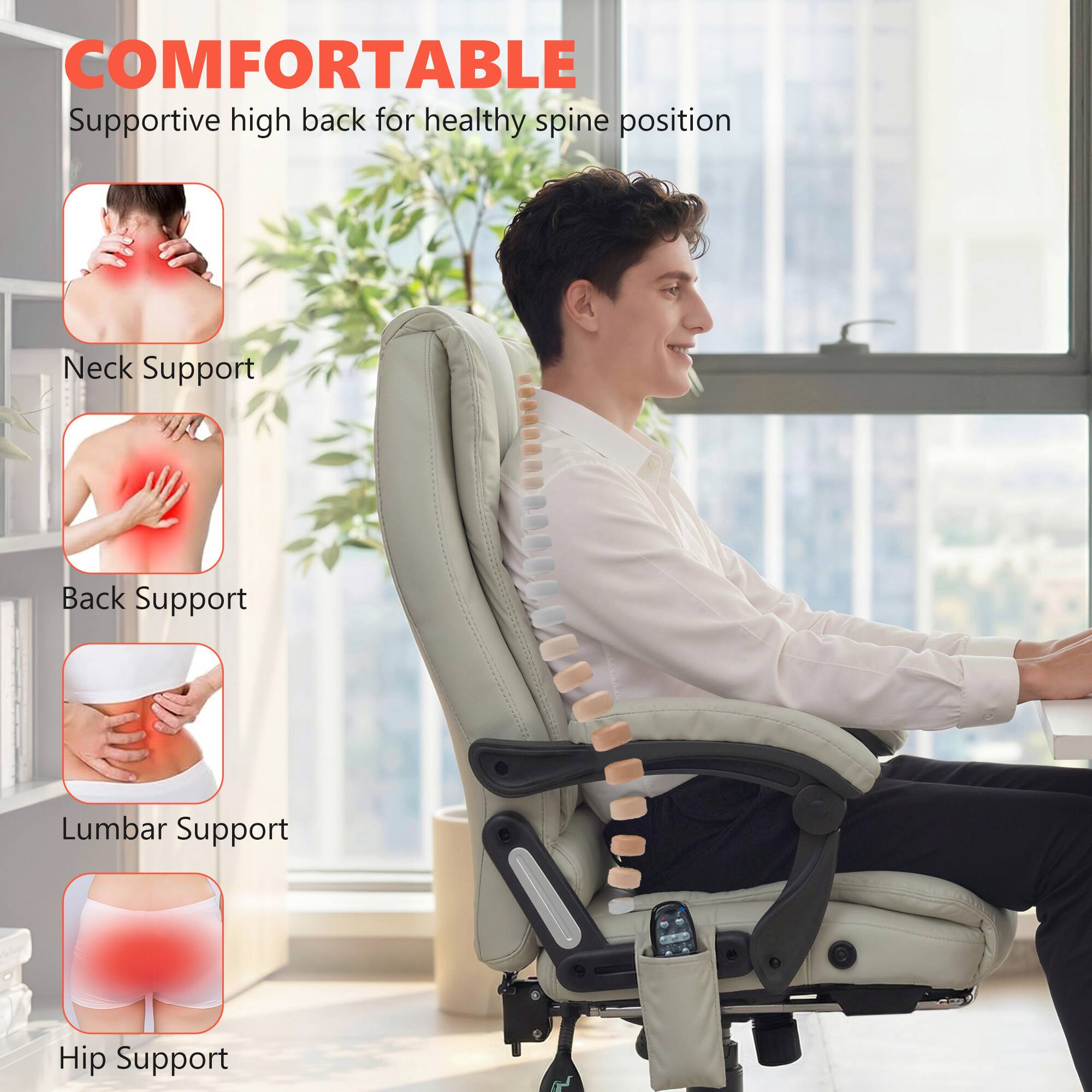 COMFORTABLE  
Supportive high back for healthy spine position

- Neck Support
- Back Support
- Lumbar Support
- Hip Support