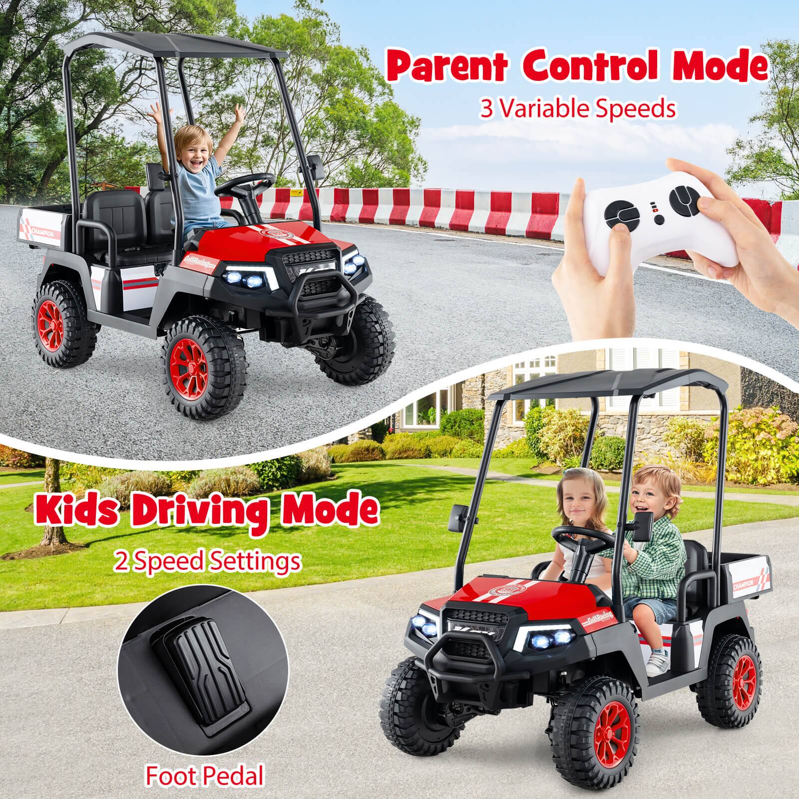 Parent Control Mode  
3 Variable Speeds  

Kids Driving Mode  
2 Speed Settings  

Foot Pedal