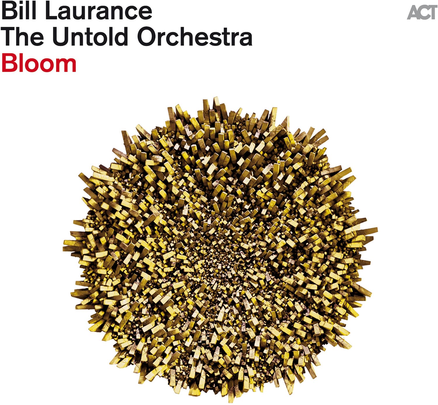 Laurance,Bill & The Untold Orchestra - Bloom  - COMPACT DISCS