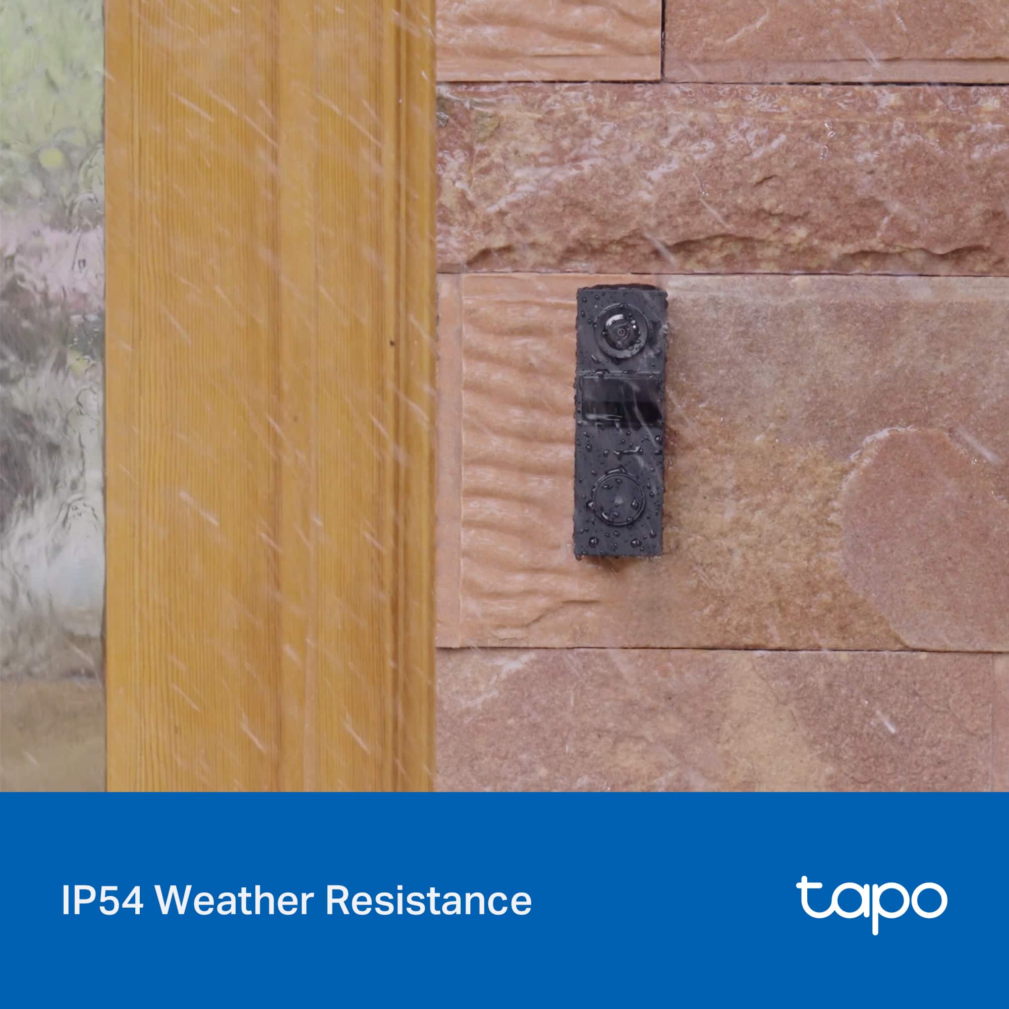 IP54 Weather Resistance
tapo