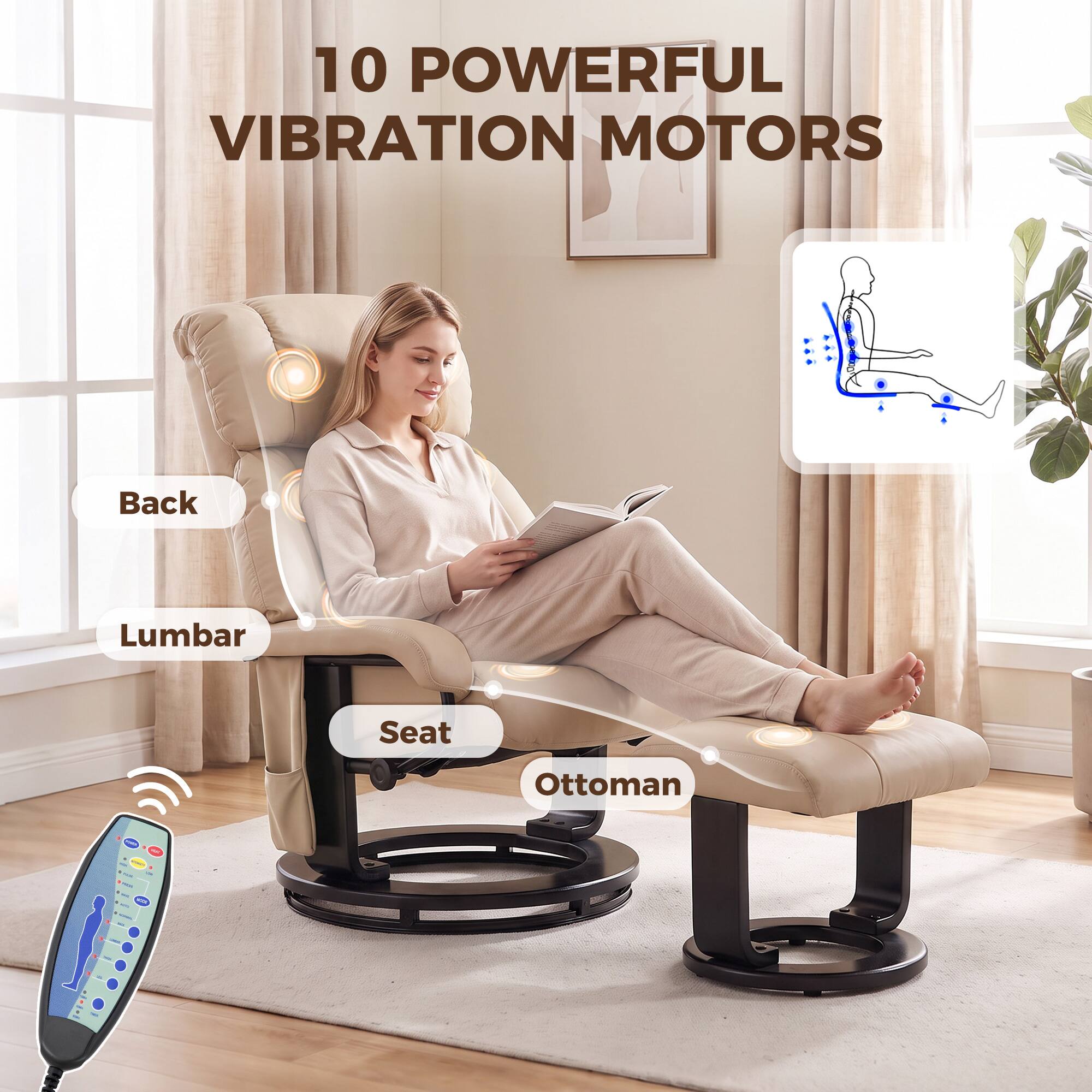 10 POWERFUL VIBRATION MOTORS

Back
Lumbar
Seat
Ottoman