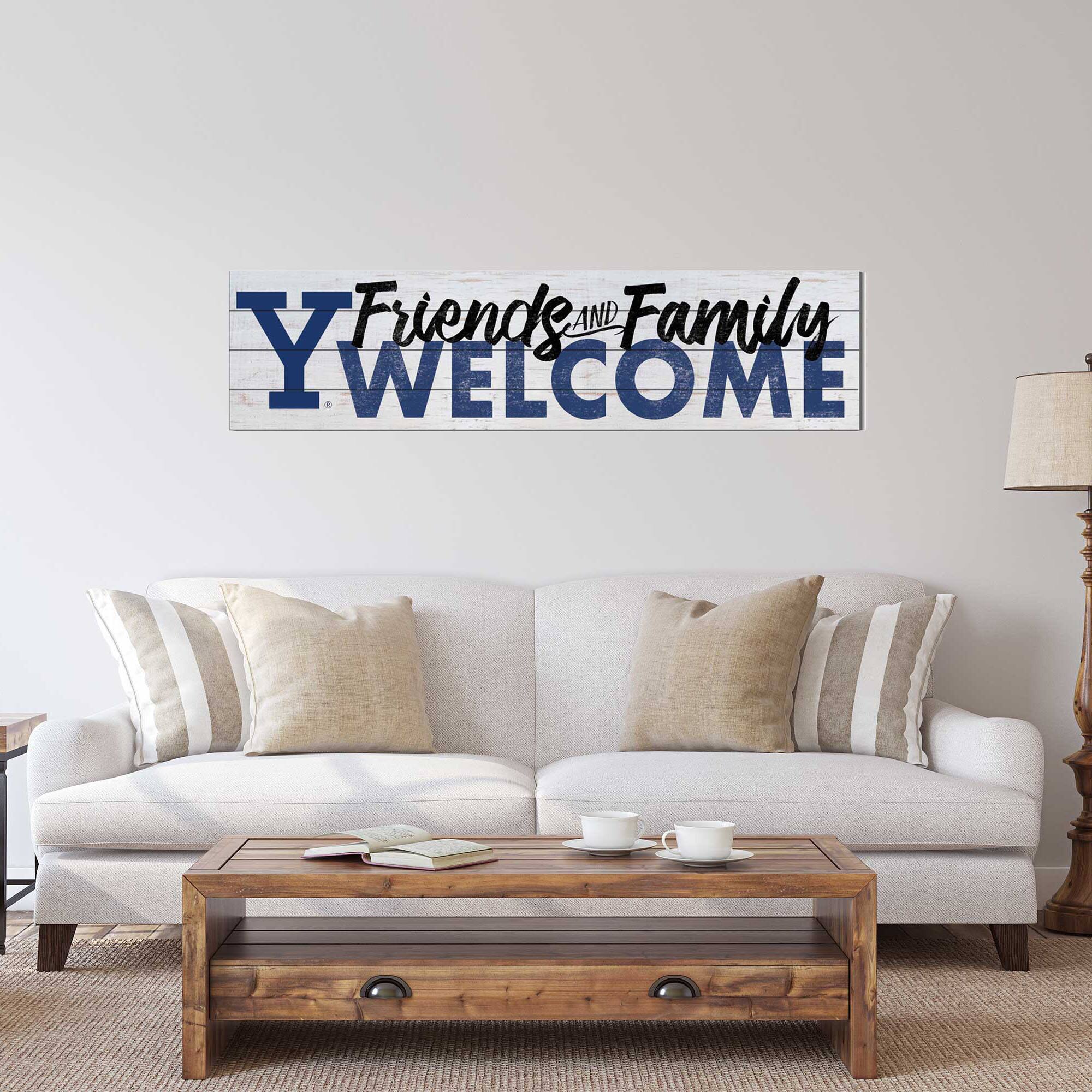 Y Friends AND Family WELCOME