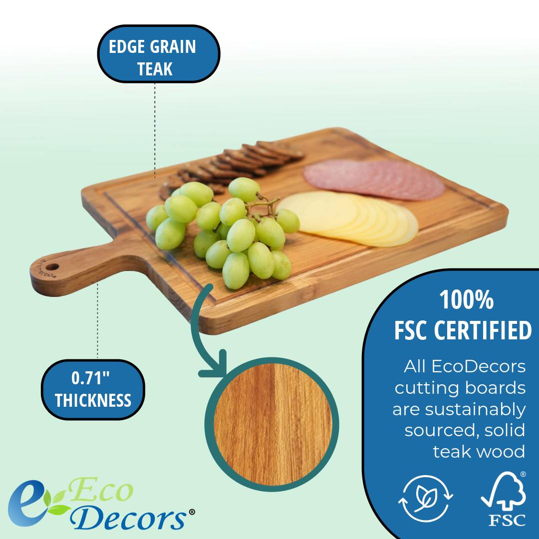 EDGE GRAIN TEAK

0.71" THICKNESS

100% FSC CERTIFIED

All EcoDecors cutting boards are sustainably sourced, solid teak wood

Eco Decors®
