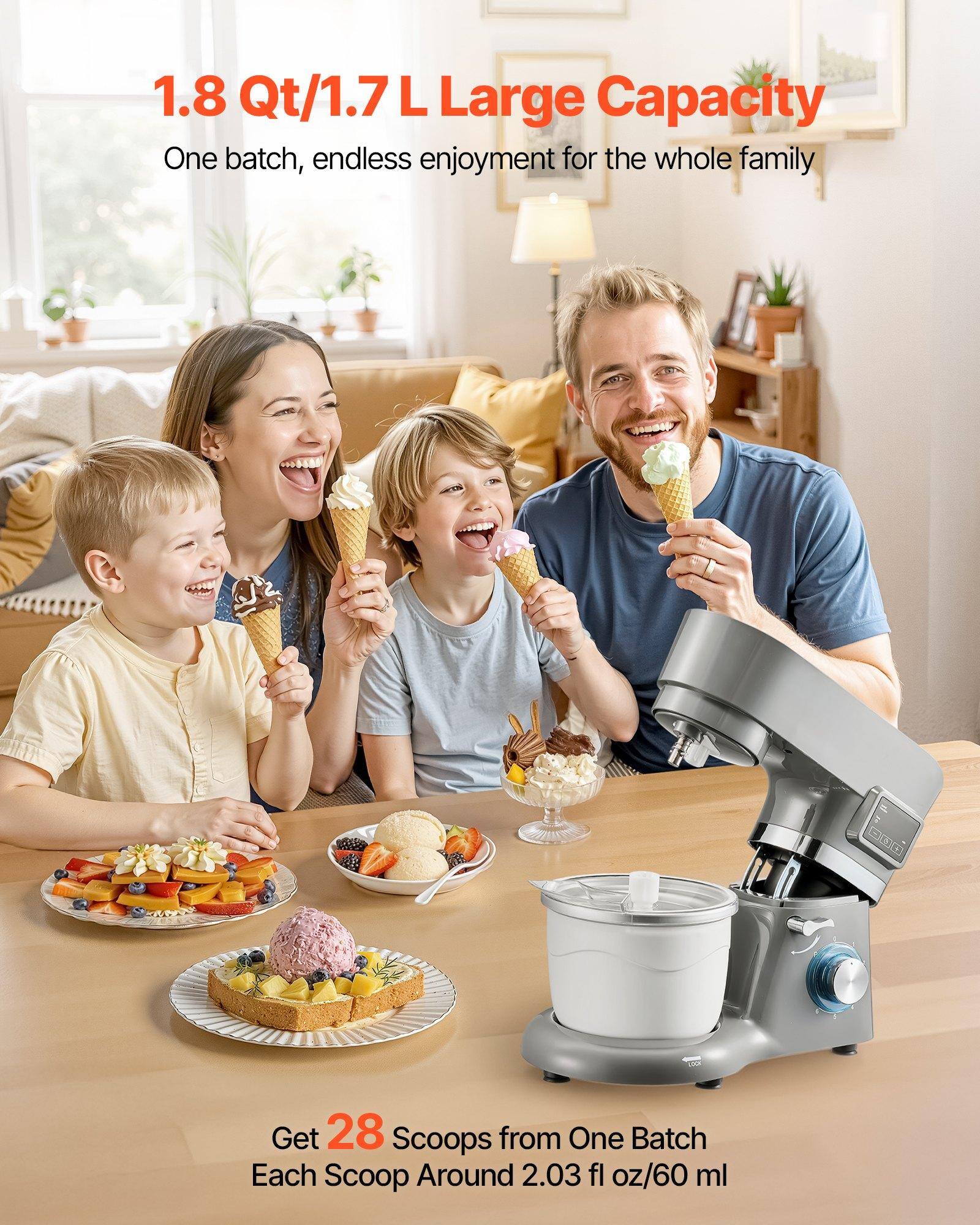 1.8 Qt/1.7 L Large Capacity  
One batch, endless enjoyment for the whole family  

Get 28 Scoops from One Batch  
Each Scoop Around 2.03 fl oz/60 ml