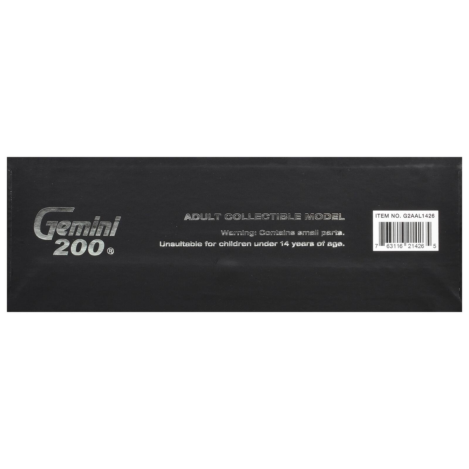 ADULT COLLECTIBLE MODEL  
Gemini 200  
Warning: Contains small parts. Unsuitable for children under 14 years of age.  
ITEM NO. G2AAL1426  
7 63116 21426 5