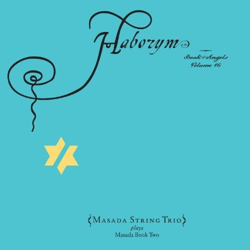 Masada String Trio - Haborym: The Book of Angels 16   - COMPACT DISCS [CD] price history on PriceWatchPro