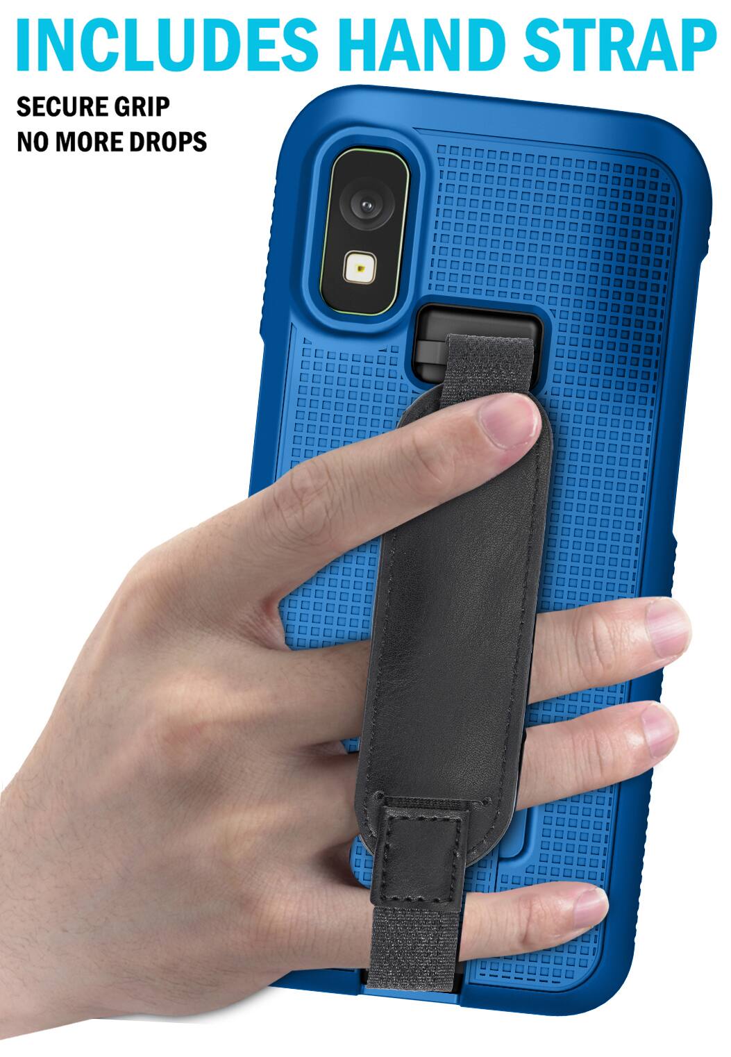 INCLUDES HAND STRAP  
SECURE GRIP  
NO MORE DROPS