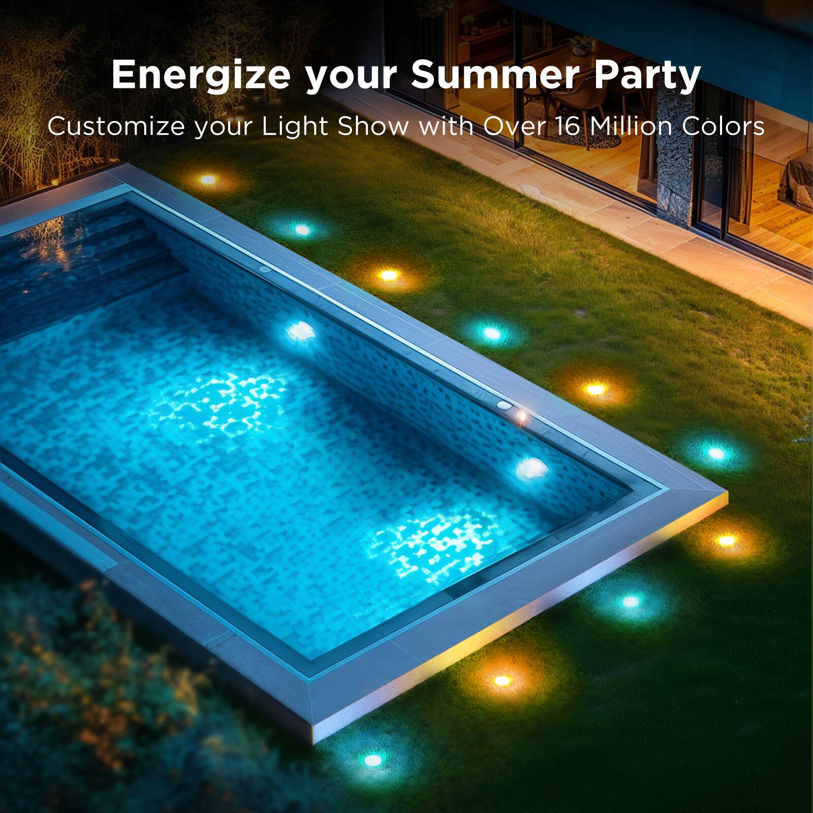Energize your Summer Party  
Customize your Light Show with Over 16 Million Colors