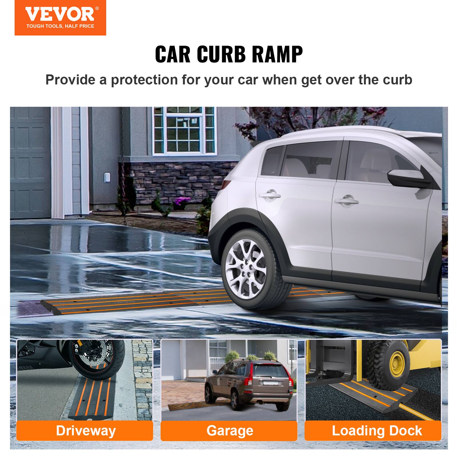VEVOR TOUGH TOOLS. HALF PRICE CAR CURB RAMP

Provide a protection for your car when get over the curb

Driveway Garage Loading Dock