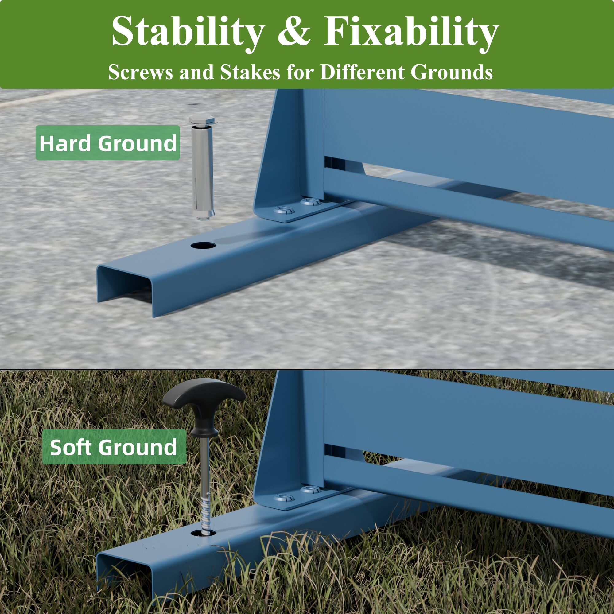 Stability & Fixability  
Screws and Stakes for Different Grounds  

Hard Ground  

Soft Ground