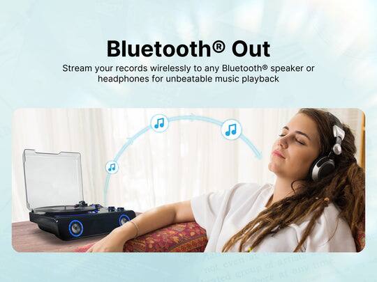 Bluetooth® Out

Stream your records wirelessly to any Bluetooth® speaker or headphones for unbeatable music playback