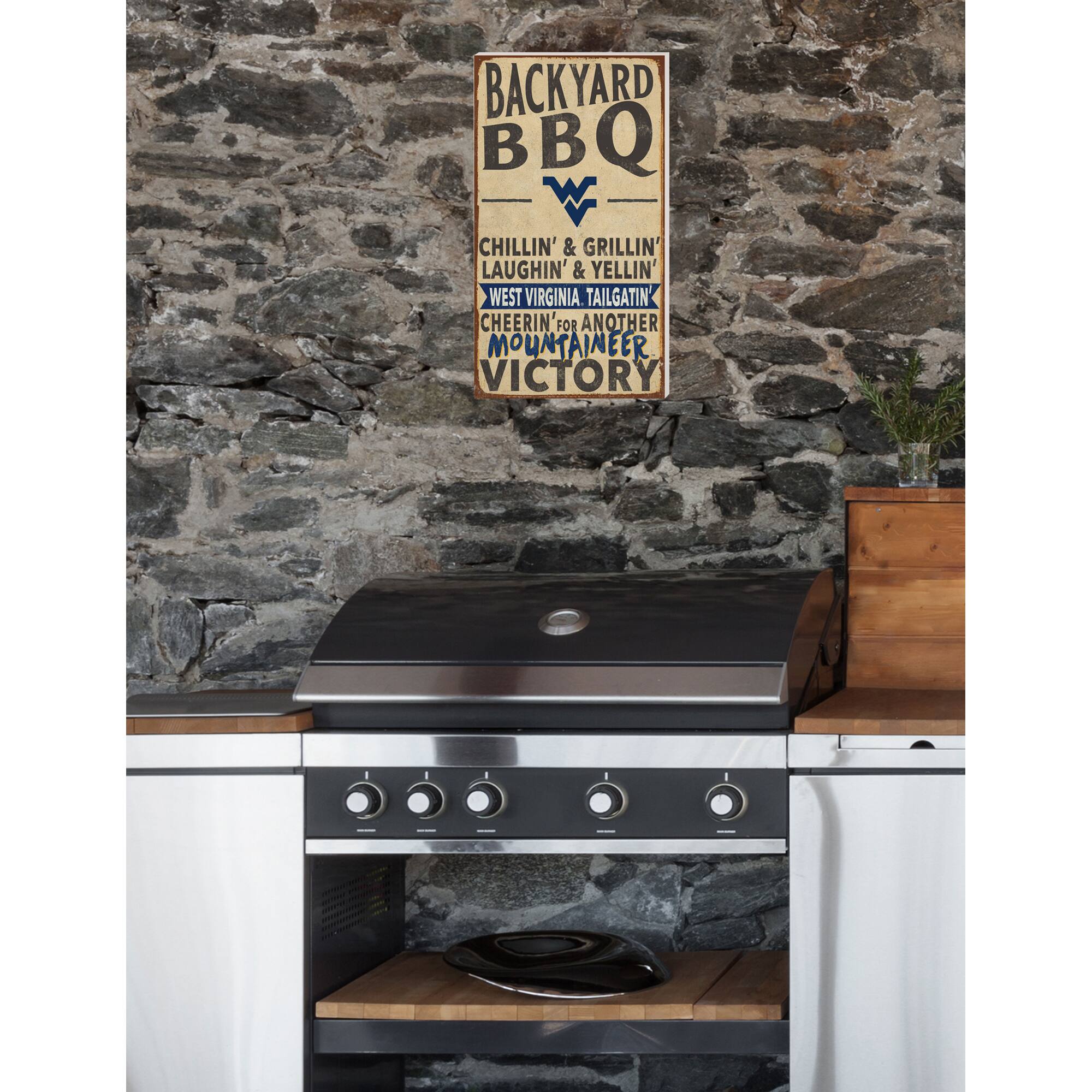 BACKYARD BBQ  
CHILLIN' & GRILLIN'  
LAUGHIN' & YELLIN'  
WEST VIRGINIA TAILGATIN'  
CHEERIN' FOR ANOTHER  
MOUNTAINEER VICTORY