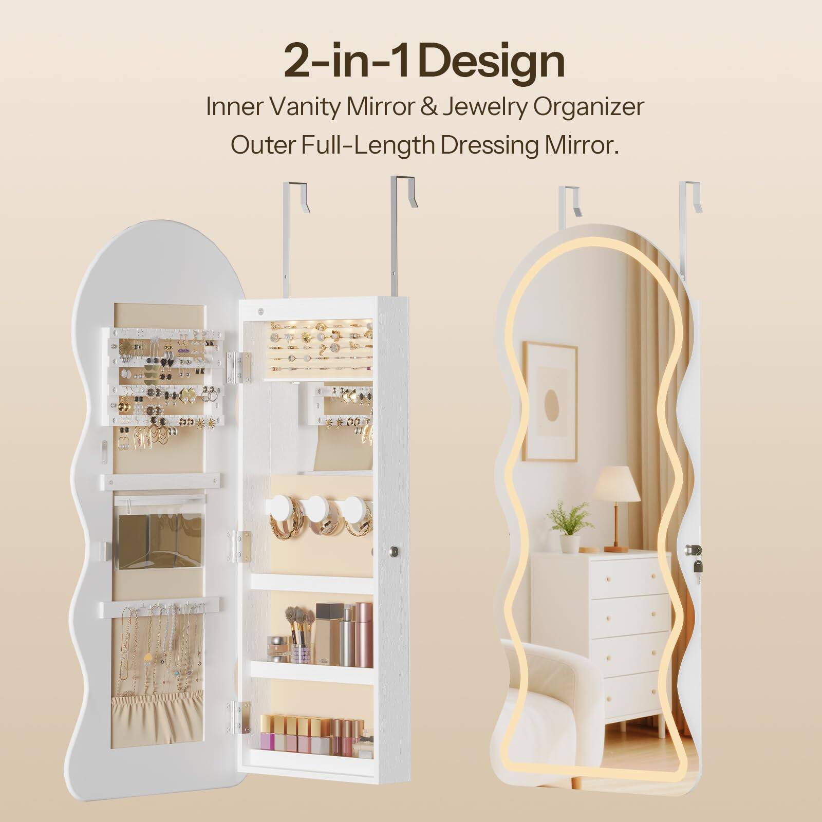 2-in-1 Design  
Inner Vanity Mirror & Jewelry Organizer  
Outer Full-Length Dressing Mirror.