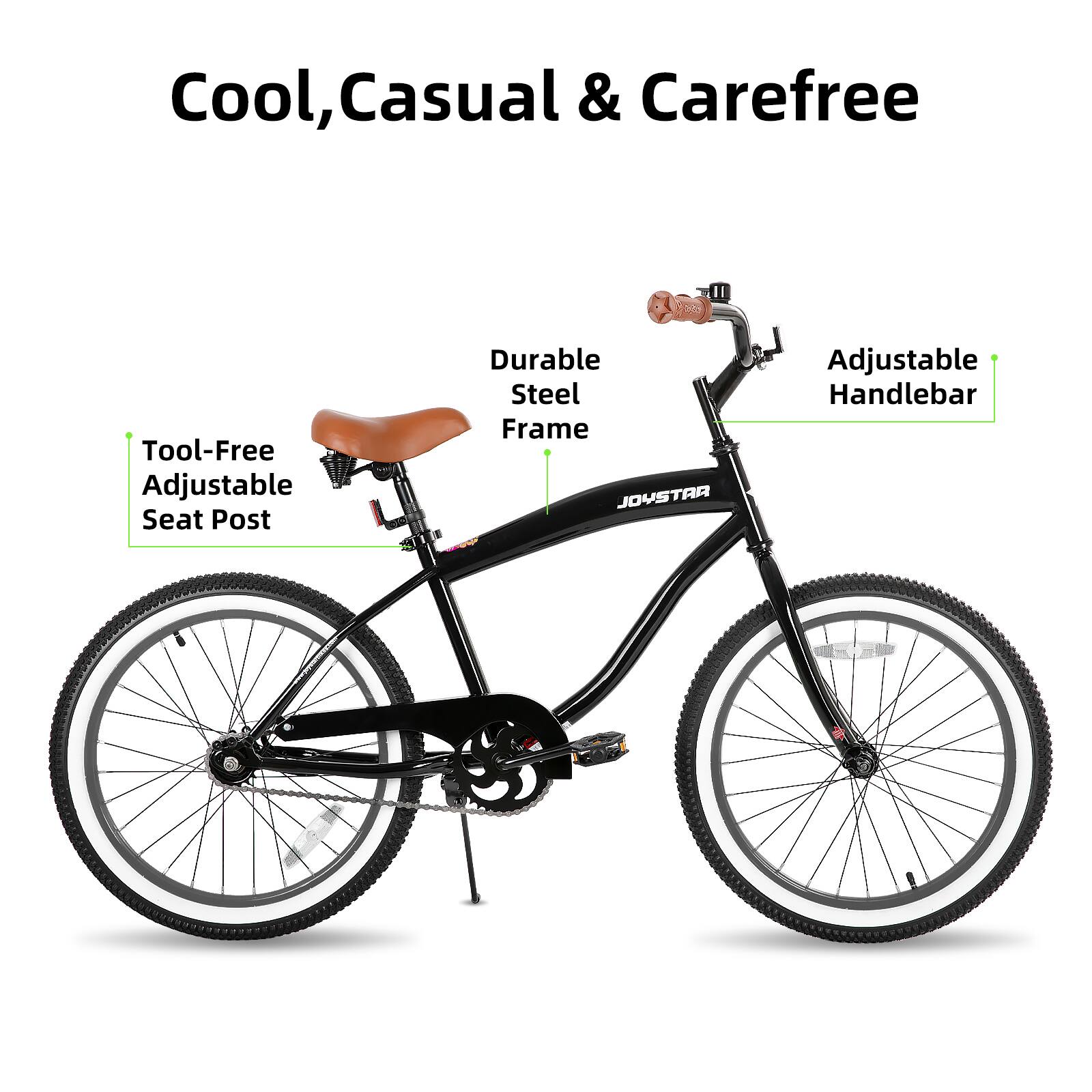 Cool, Casual & Carefree

- Tool-Free Adjustable Seat Post
- Durable Steel Frame
- Adjustable Handlebar
