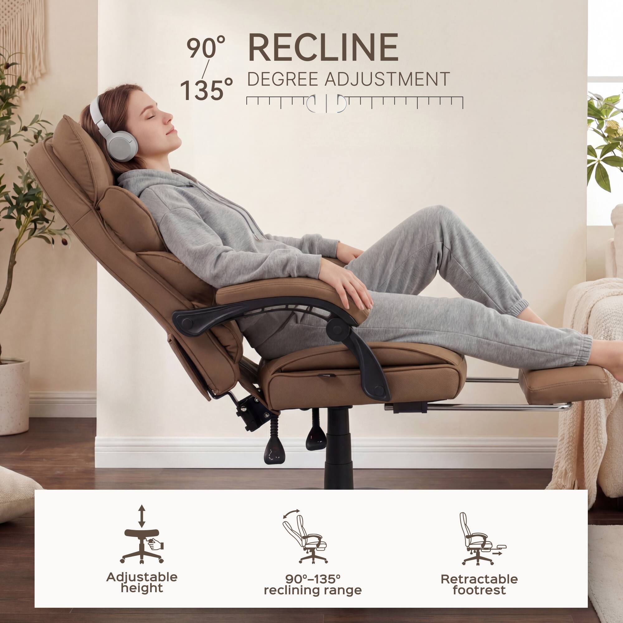 90° RECLINE  
135° DEGREE ADJUSTMENT  

Adjustable height  
90°-135° reclining range  
Retractable footrest