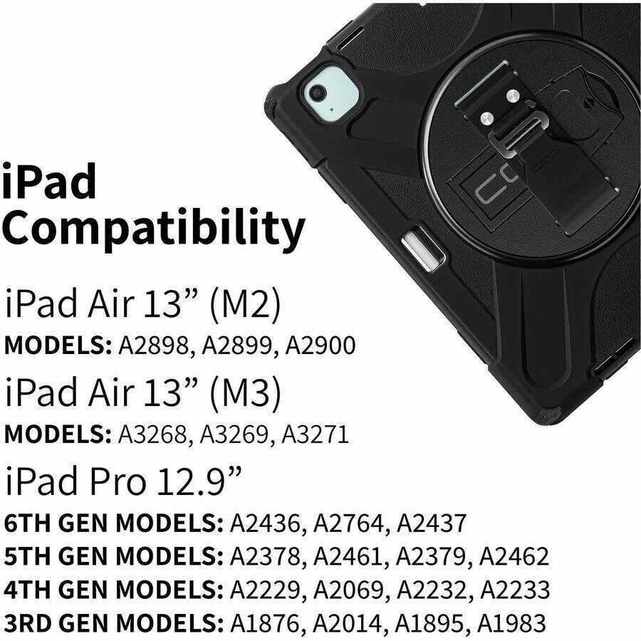 iPad Compatibility

iPad Air 13" (M2)  
MODELS: A2898, A2899, A2900

iPad Air 13" (M3)  
MODELS: A3268, A3269, A3271

iPad Pro 12.9"  
6TH GEN MODELS: A2436, A2764, A2437  
5TH GEN MODELS: A2378, A2461, A2379, A2462  
4TH GEN MODELS: A2229, A2069, A2232, A2233  
3RD GEN MODELS: A1876, A2014, A1895, A1983
