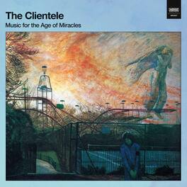 The Clientele - Music For The Age Of Miracles - VINYL LP