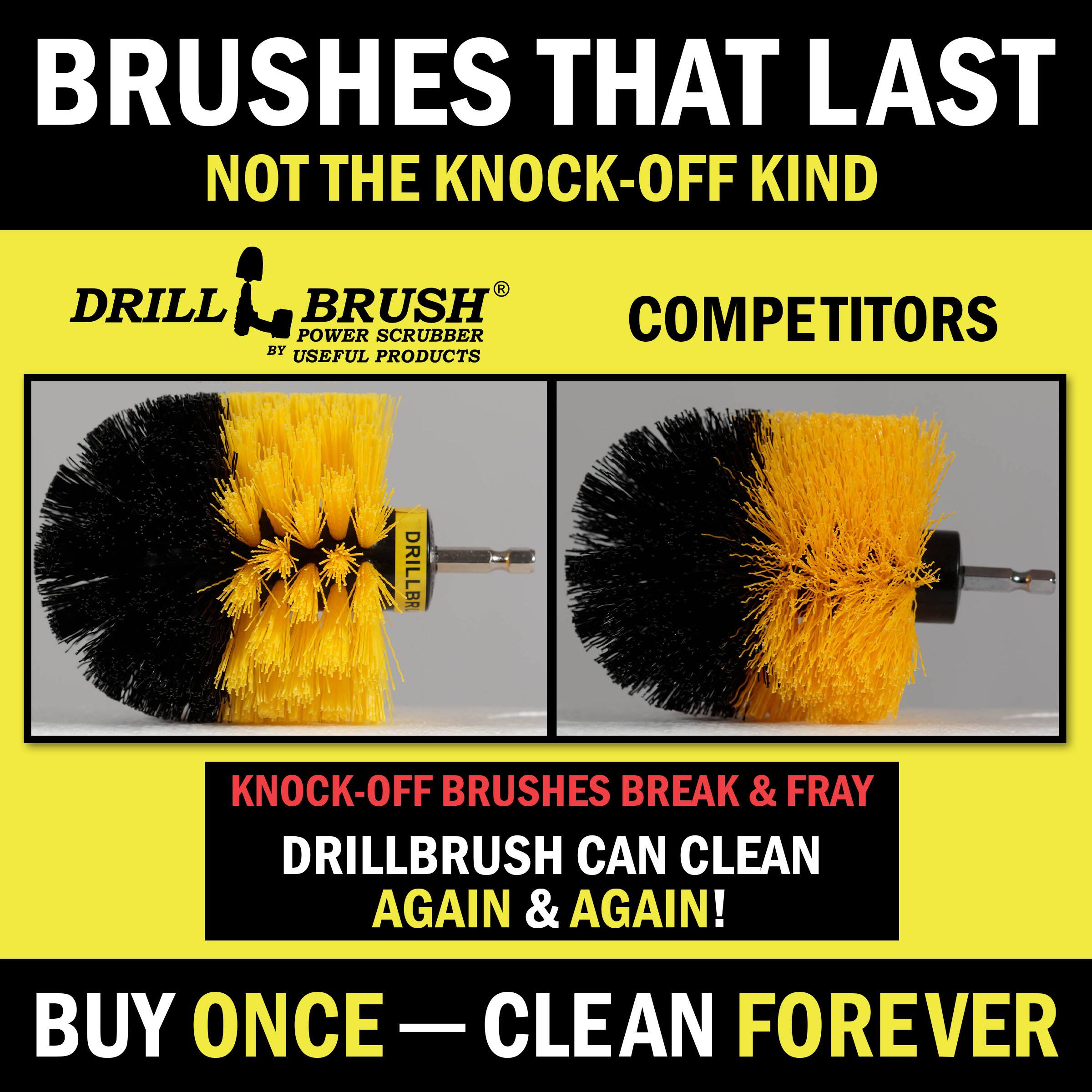 BRUSHES THAT LAST NOT THE KNOCK-OFF KIND DRILL BRUSH COMPETITORS POWER SCRUBBER BY USEFUL PRODUCTS DRILLBR KNOCK-OFF BRUSHES BREAK & FRAY DRILLBRUSH CAN CLEAN AGAIN & AGAIN! BUY ONCE  CLEAN FOREVER