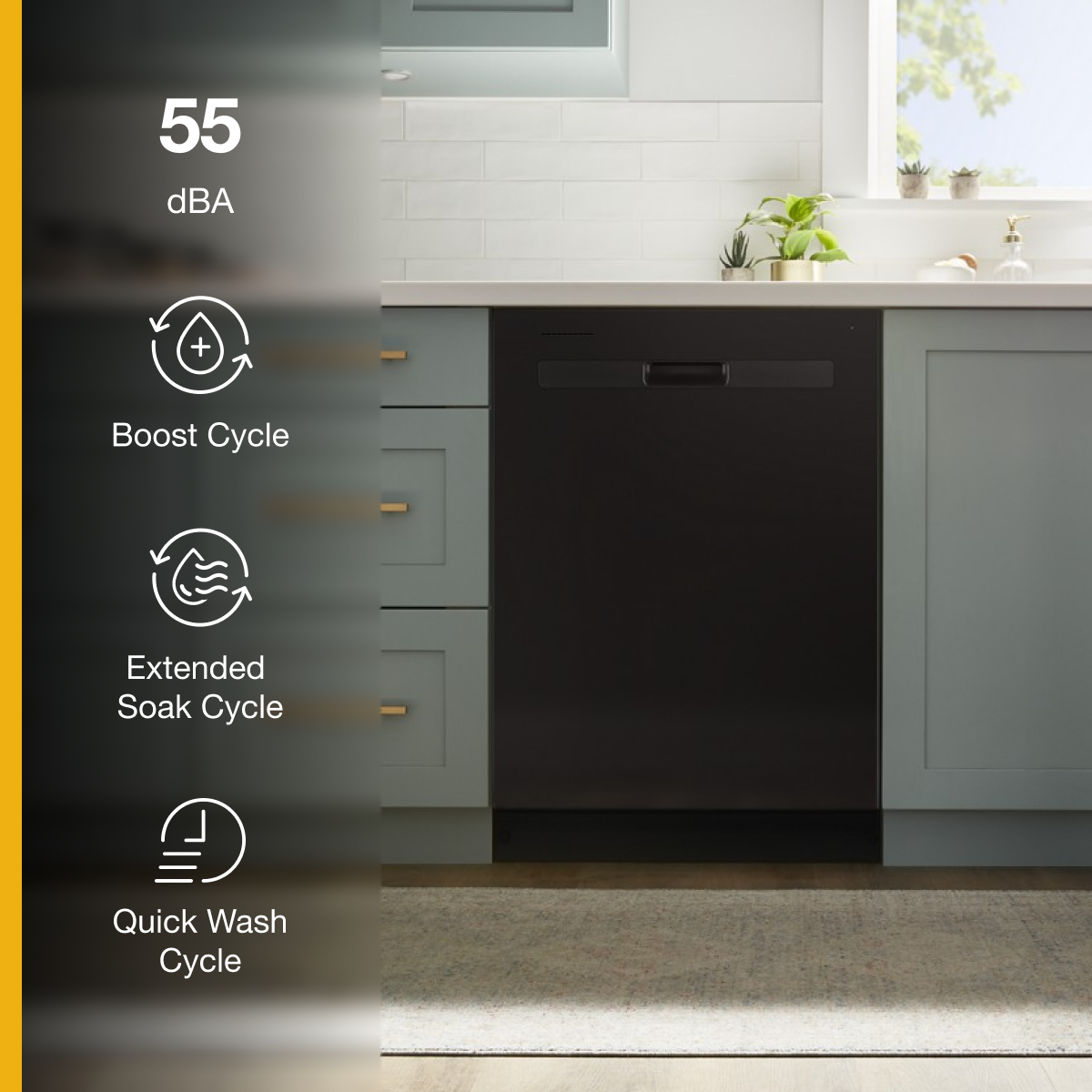 55 dBA  
Boost Cycle  
Extended Soak Cycle  
Quick Wash Cycle