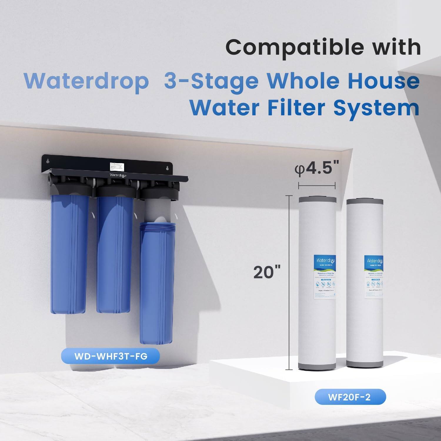 Compatible with Waterdrop 3-Stage Whole House Water Filter System

WD-WHF3T-FG

WF20F-2