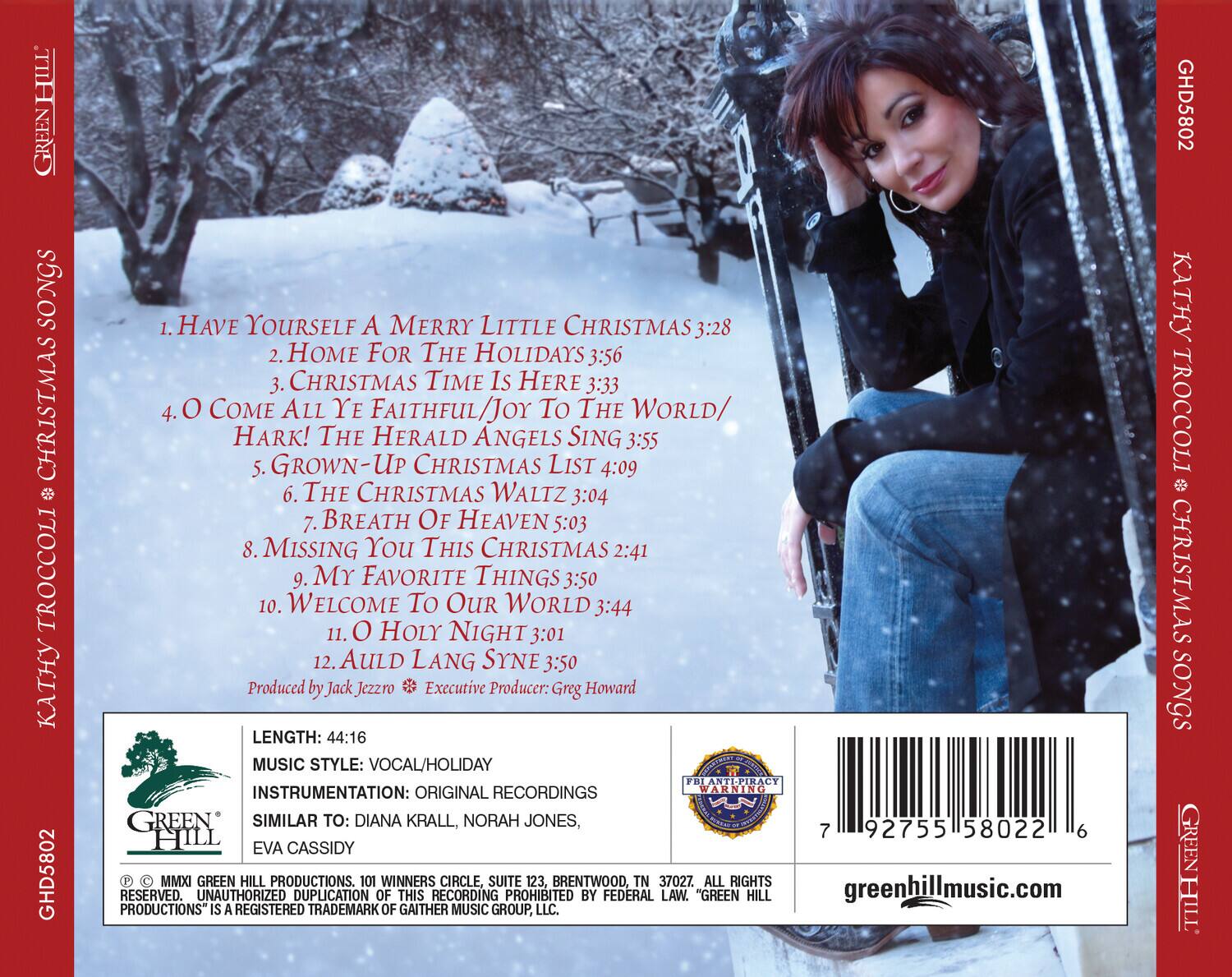 **GREENHILL SONGS CHRISTMAS TROCCOLI**  
**GHD5802**

1. HAVE YOURSELF A MERRY LITTLE CHRISTMAS 3:28  
2. HOME FOR THE HOLIDAYS 3:56  
3. CHRISTMAS TIME IS HERE 3:33  
4. O COME ALL YE FAITHFUL/JOY TO THE WORLD/ HARK! THE HERALD ANGELS SING 3:55  
5. GROWN-UP CHRISTMAS LIST 4:09  
6. THE CHRISTMAS WALTZ 3:04  
7. BREATH OF HEAVEN 5:03  
8. MISSING YOU THIS CHRISTMAS 2:41  
9. MY FAVORITE THINGS 3:50  
10. WELCOME TO OUR WORLD 3:44  
11. O HOLY NIGHT 3:01  
12. AULD LANG SYNE 3:50  

Produced by Jack Jezzro  
Executive Producer: Greg Howard  

**LENGTH: 44:16**  
**MUSIC STYLE: VOCAL/HOLIDAY**  
**INSTR