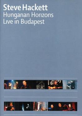 Steve Hackett - Hungarian Horizons: Live in Budapest - DVD