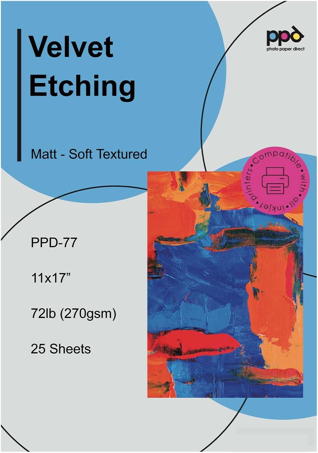 Velvet Etching
Matt - Soft Textured
PPD-77
11x17"
72lb (270gsm)
25 Sheets
Compatible with inkjet printers