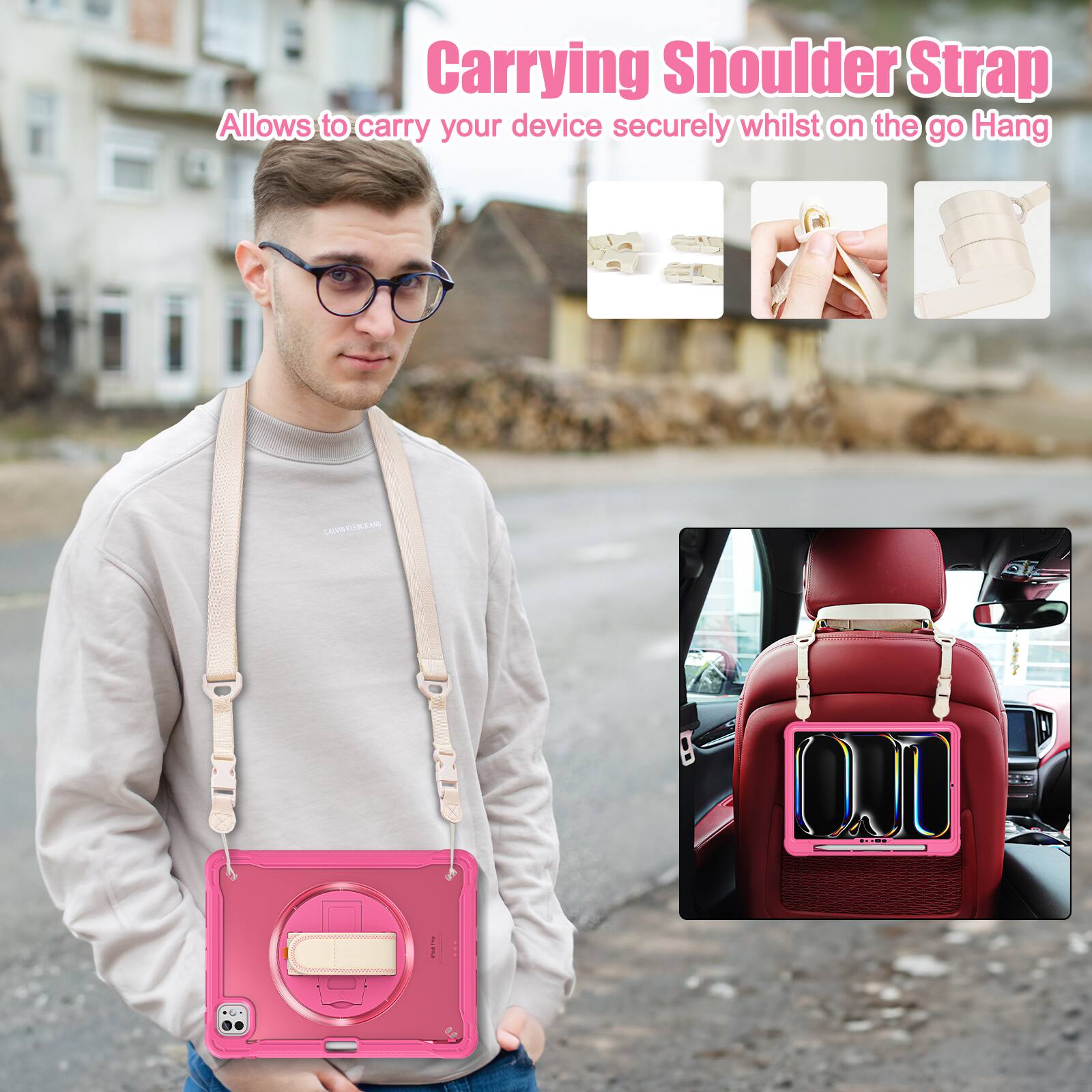 Carrying Shoulder Strap  
Allows to carry your device securely whilst on the go Hang