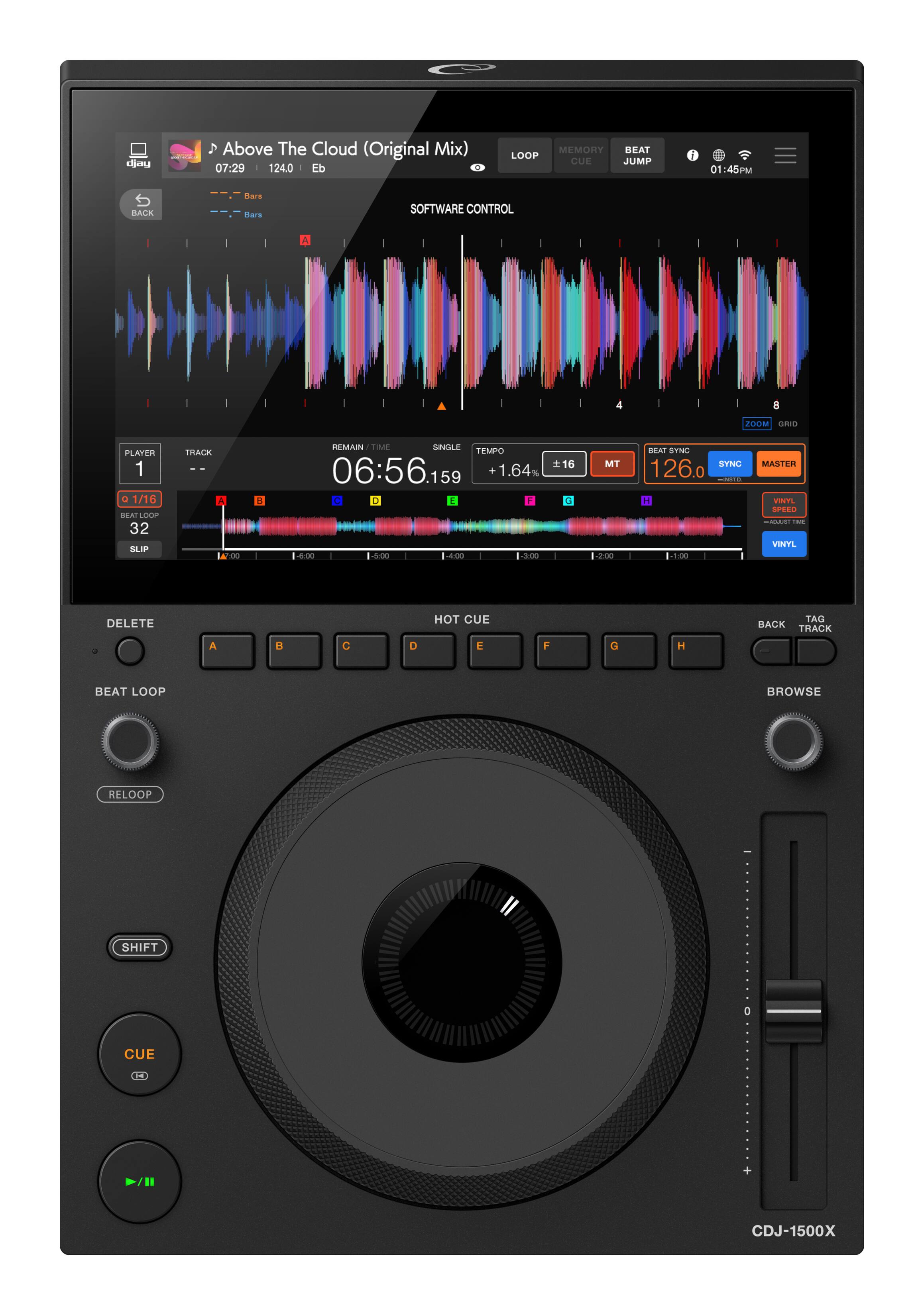 djay

1 Above The Cloud (Original Mix) 07:29 124.0 Eb

MEMORY BEAT LOOP CUE JUMP

01:45PM

@ BACK

Stare Rass

SOFTWARE CONTROL

8

ZOOM GRID

PLAYER 1 1/16 BEATLOOP 32 SLIP

TRACK A 17:00

B

REMAIN SINGLE TEMPO 16 06:56.159 +1.64% C f F G 1-8:00 -5:00 -4:00 1..0

MT -2:00

BEAT SYNC SYNG 126.0 envia H -1:00

MASTER VINTL SPEED MADAIST TIME VINYL

DELETE

A
B
C
D
HOT CUE E
F
G
H
TAG BACK TRACK
BEAT LOOP
BROWSE
RELOOP
SHIFT
CUE
C
+
CDJ-1500X