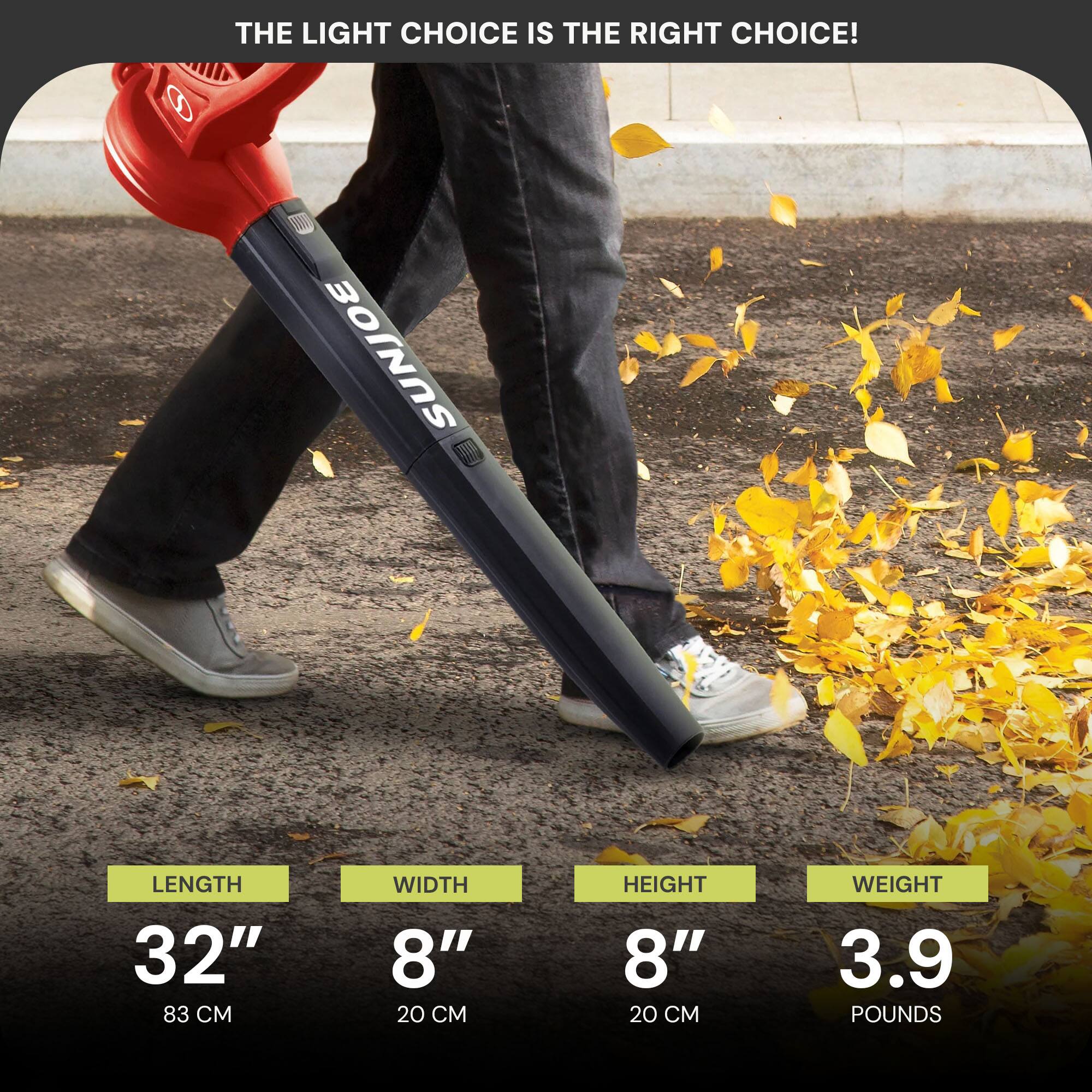 THE LIGHT CHOICE IS THE RIGHT CHOICE!

LENGTH: 32" (83 CM)
WIDTH: 8" (20 CM)
HEIGHT: 8" (20 CM)
WEIGHT: 3.9 POUNDS