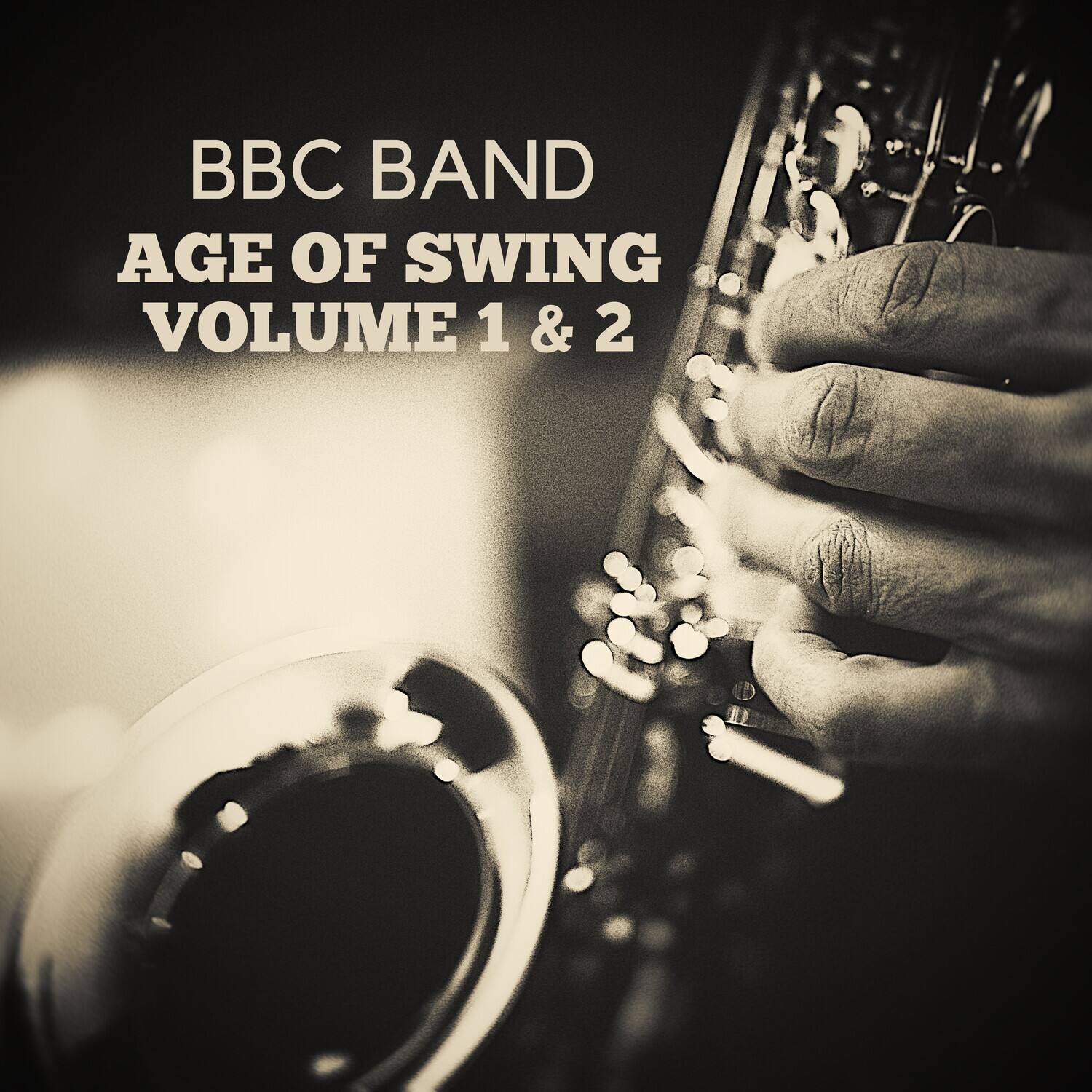 BBC Band  
Age of Swing  
Volume 1 & 2