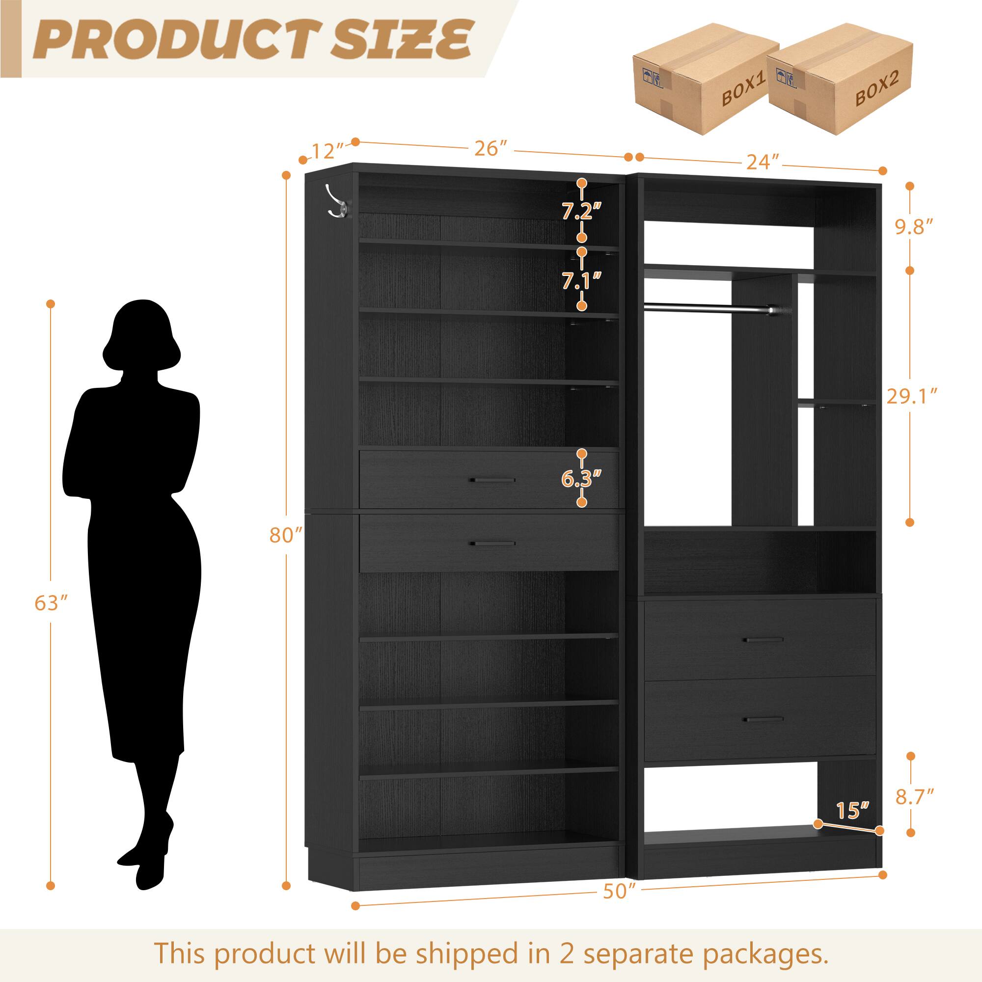 PRODUCT SIZE 12" 26" 24" 7.2" 9.8" 7.1" 29.1" 80" 63" 15" 8.7" 50"

This product will be shipped in 2 separate packages.