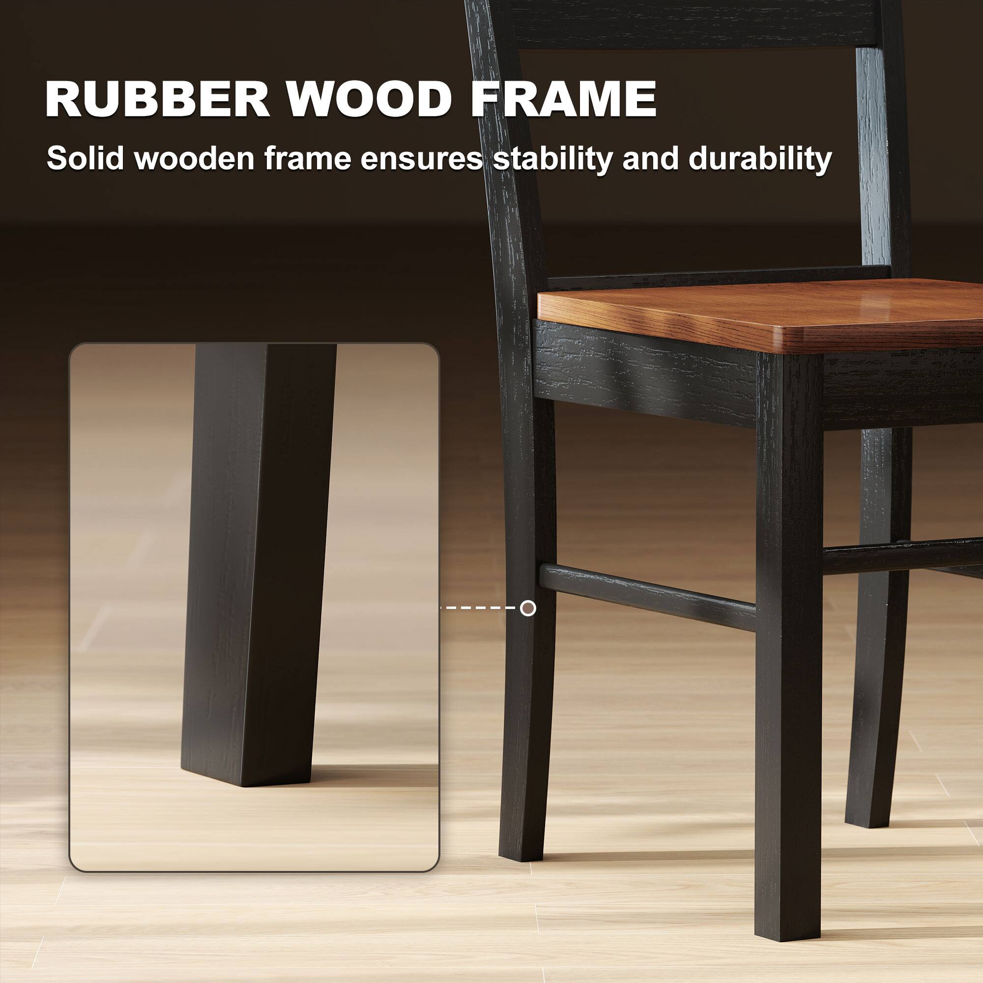 RUBBER WOOD FRAME  
Solid wooden frame ensures stability and durability