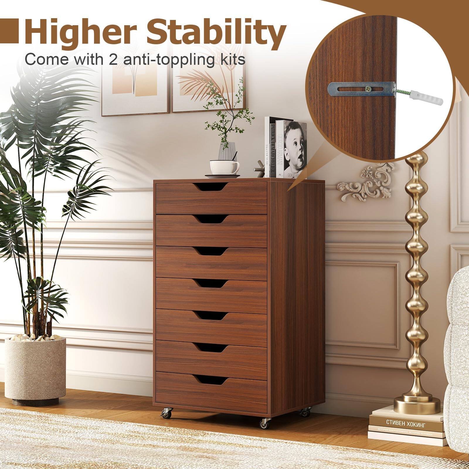 Higher Stability  
Come with 2 anti-toppling kits