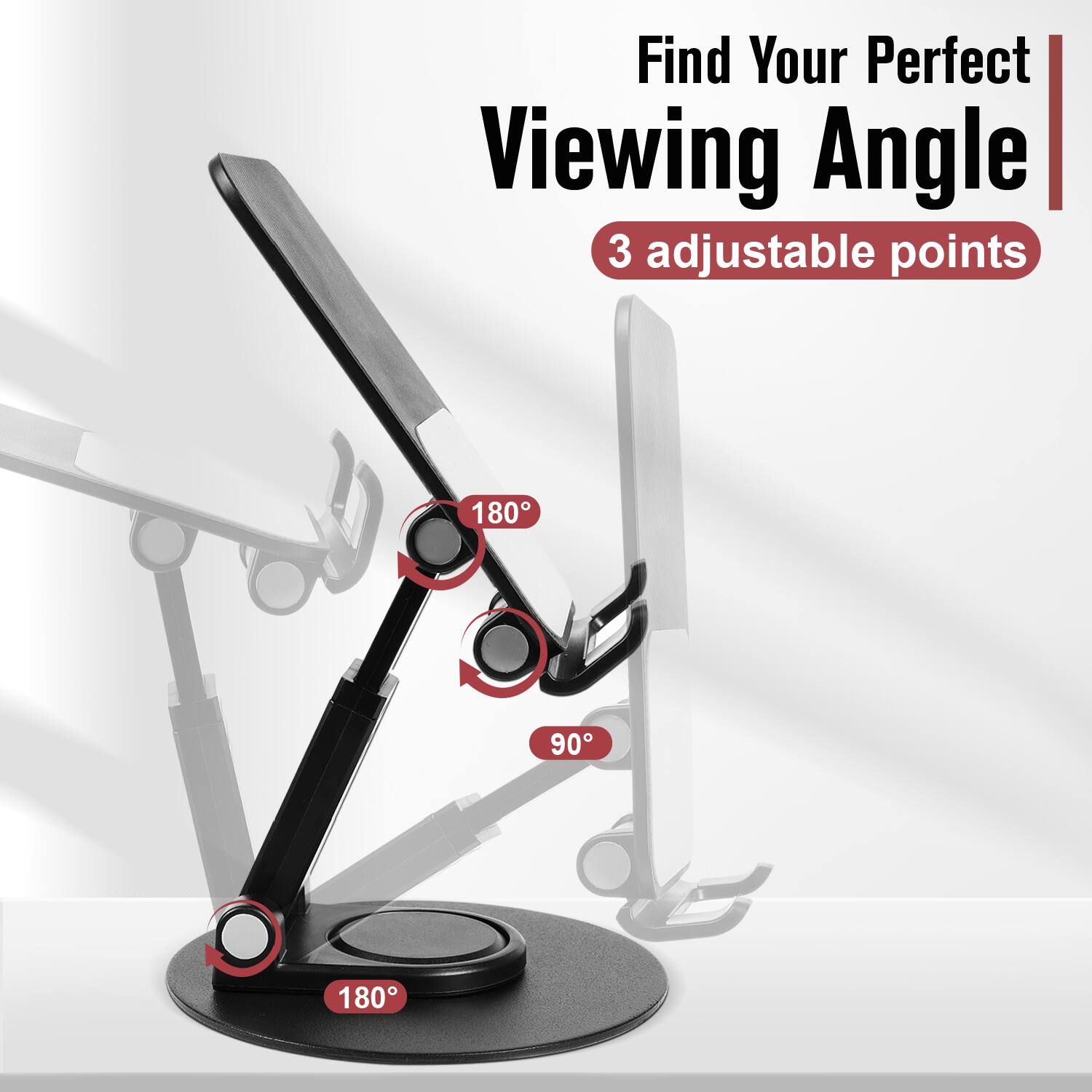 Find Your Perfect Viewing Angle  
3 adjustable points  
180°  
90°  
180°