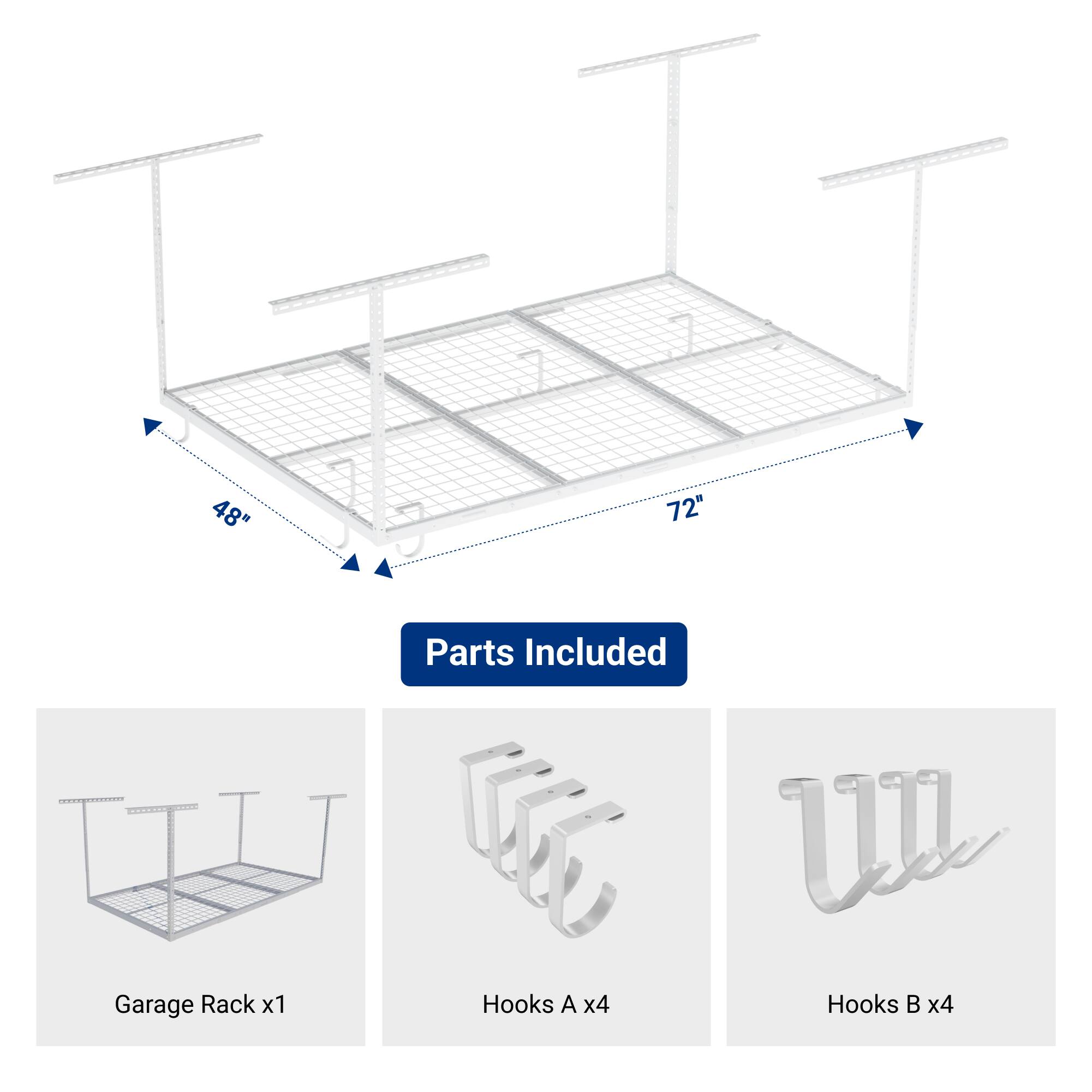 48" x 72" Garage Rack  
Parts Included  
- Garage Rack x1  
- Hooks A x4  
- Hooks B x4