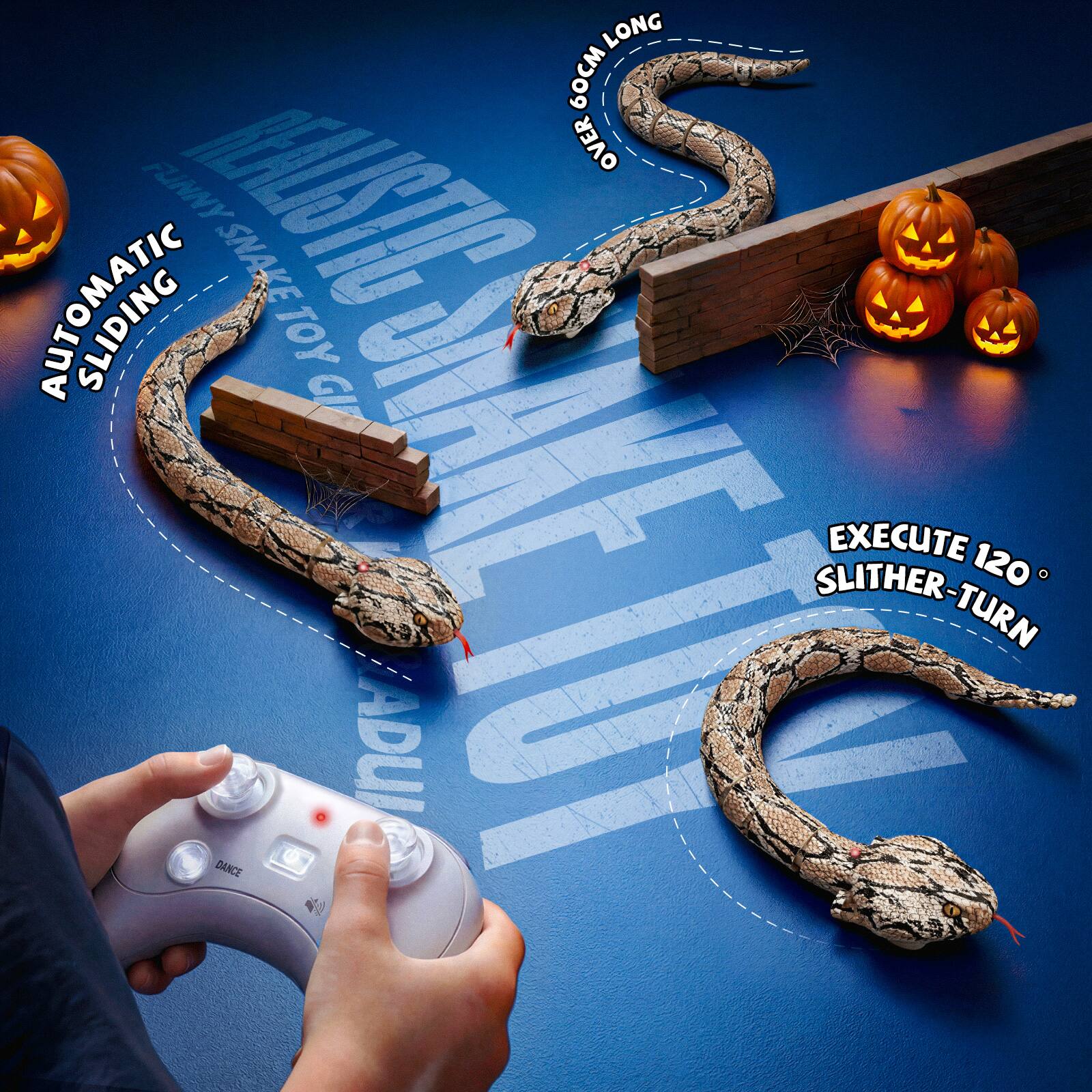 AUTOMATIC SLIDING  
60CM LONG  
FUNNY SNAKE TOY  
EXECUTE 120° SLITHER-TURN  
ADULT