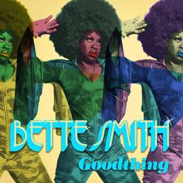 Bette Smith - Goodthing - VINYL LP