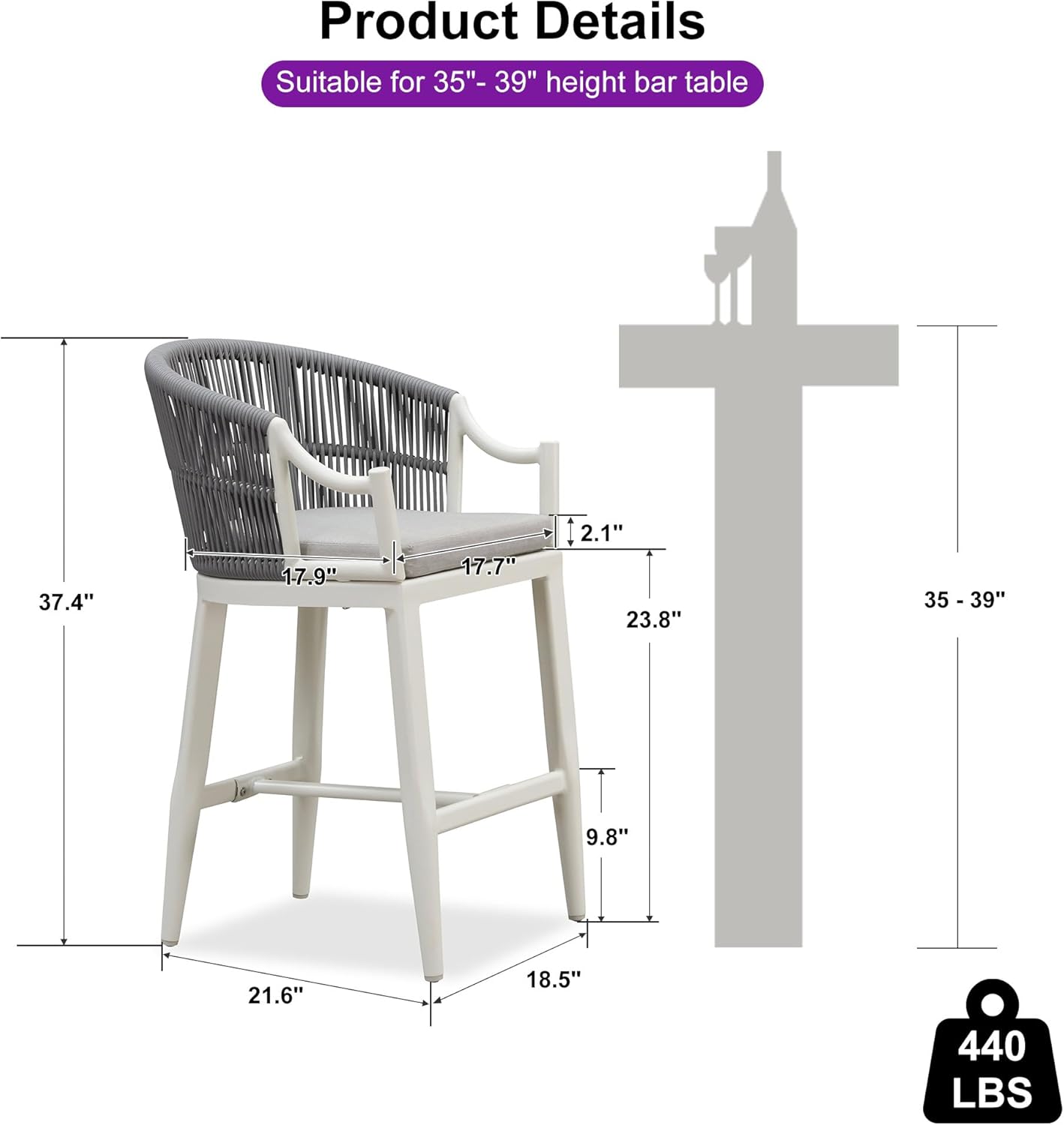 Product Details  
Suitable for 35"- 39" height bar table  

- Height: 37.4"  
- Seat Width: 17.9"  
- Seat Depth: 17.7"  
- Back Height: 23.8"  
- Armrest Height: 2.1"  
- Overall Width: 21.6"  
- Overall Depth: 18.5"  
- Weight Capacity: 440 LBS