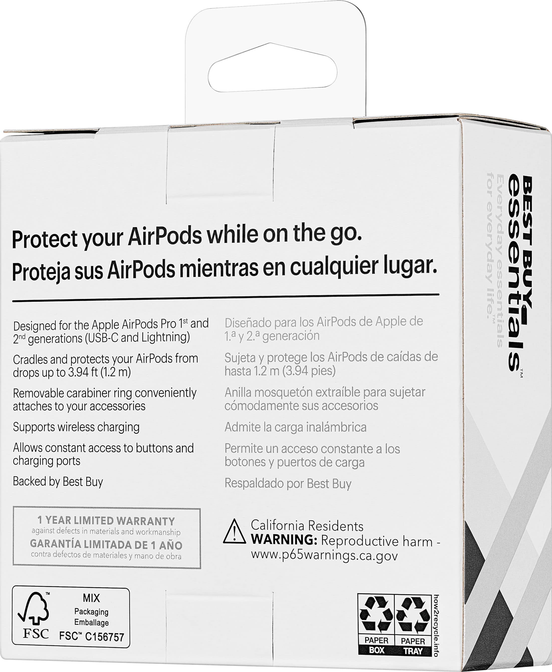 Protect your AirPods while on the go. Proteja sus AirPods mientras en cualquier lugar. Designed for the Apple AirPods Pro 1st and 2nd generations (USB-C and Lightning) 1.a y 2.a generaciones. Cradles and protects your AirPods from drops up to 3.94 ft (1.2 m) hasta 1.2 m (3.94 pies). Removable carabiner ring conveniently attaches to your accessories. Supports wireless charging. Allows constant access to buttons and charging ports. Backed by Best Buy for everyday essentials. 1-year limited warranty against defects in materials and workmanship. Mix packaging.