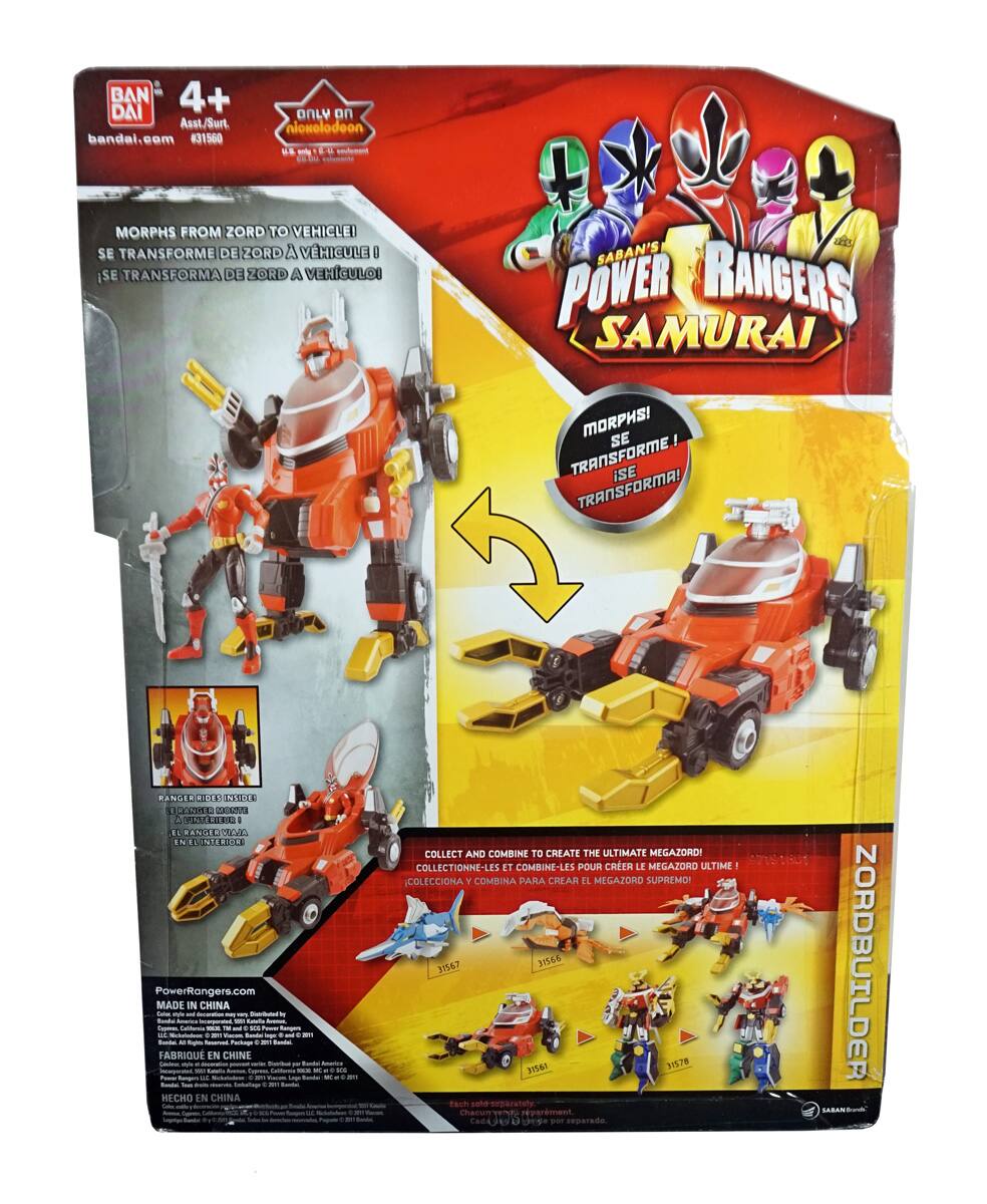 BAN DAI  
4+  
Ass/Surt  
bandai.com  
#31560  

ONLY ON  
nickeleodeon  
4+  
14+  
14+  

SABAN'S POWER RANGERS SAMURAI  

MORPHS FROM ZORD TO VEHICLE!  
SE TRANSFORME DE ZORD À VÉHICULE !  
¡SE TRANSFORMA DE ZORD A VEHÍCULO!  

MORPHS!  
SE TRANSFORME !  
¡SE TRANSFORMA!  

RANGER RIDES INSIDE  
À INTERIEUR  
EL RANGER DENTRO  
EN EL INTERIOR  

COLLECT AND COMBINE TO CREATE THE ULTIMATE MEGAZORD!  
COLLECTIONNE-LES ET COMBINE-LES POUR CRÉER LE MEGAZORD ULTIME !  
¡COLECCIONA Y COMBINA PARA CREAR EL MEGAZORD SUPREMO!  

ZORD BUILDER  

PowerRangers.com  
MADE IN CHINA  
FABRIQUÉ EN CHINE  
HECHO EN CHINA  

Each sold separately.  
Chacun vendu séparément.  
Cada uno