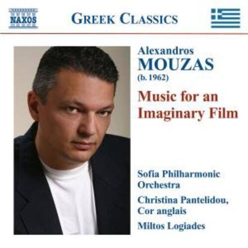 NAXOS GREEK CLASSICS  
Alexandros MOUZAS (b. 1962)  
Music for an Imaginary Film  

Sofia Philharmonic Orchestra  
Christina Pantelidou, Cor anglais  
Miltos Logiades